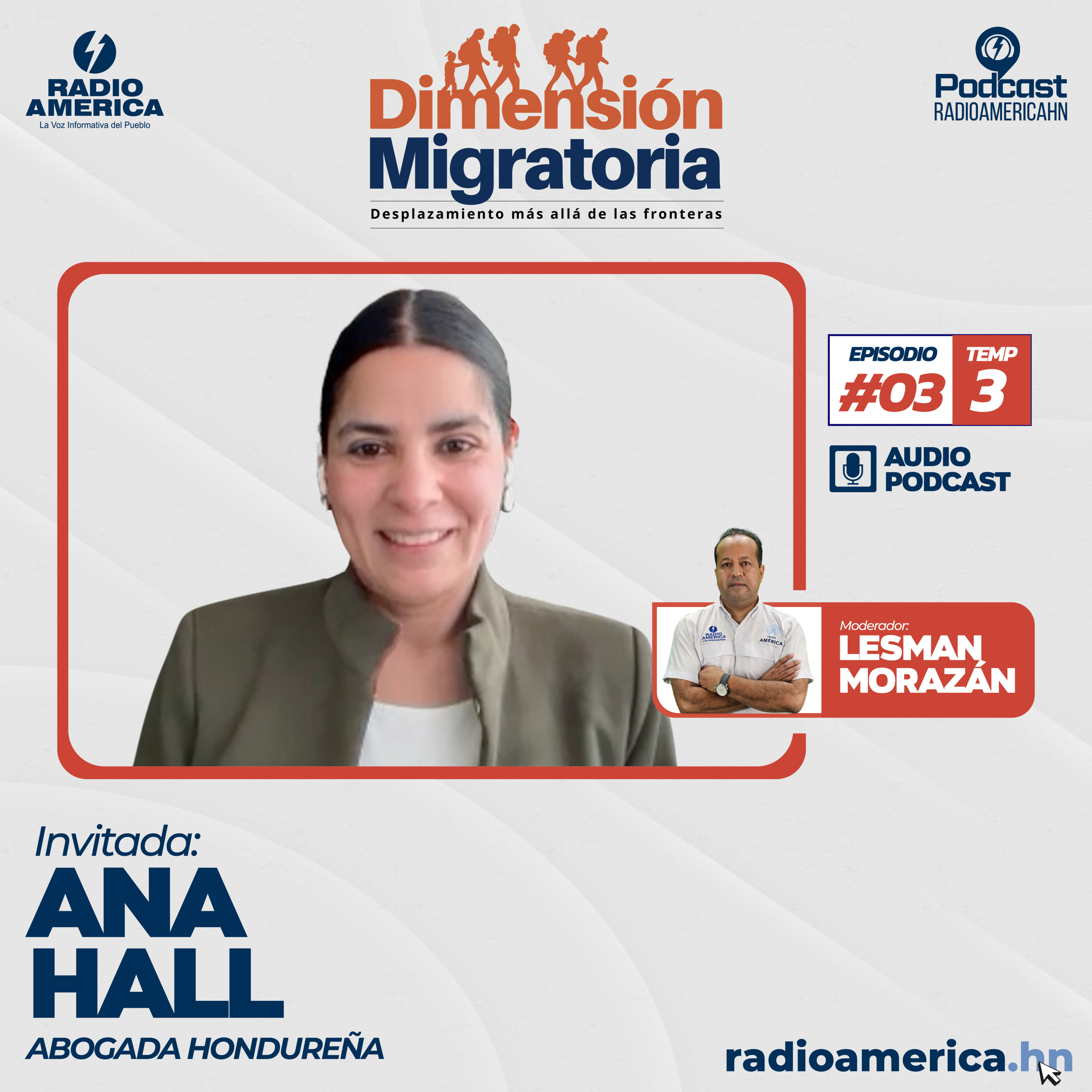 Episodio #03 | T3 - Dimensión Migratoria con Ana Hall, abogada hondureña.