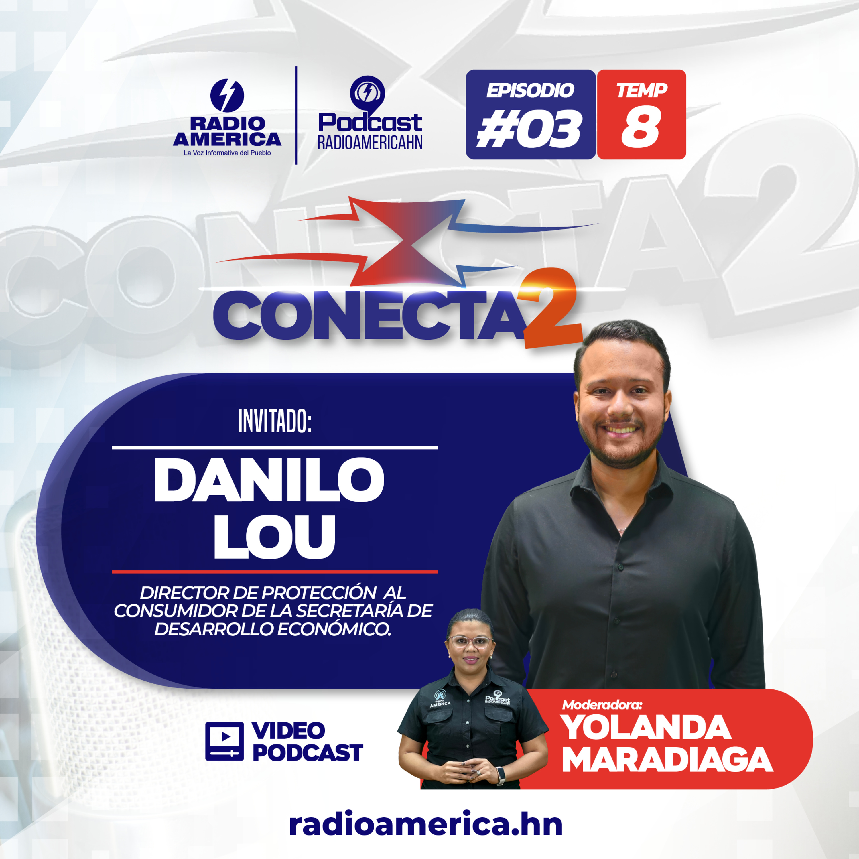 Video Episodio #03 | T8 Conecta2 con Danilo Lou, Director de Protección al consumidor de la Secretaría de Desarrollo Económico.