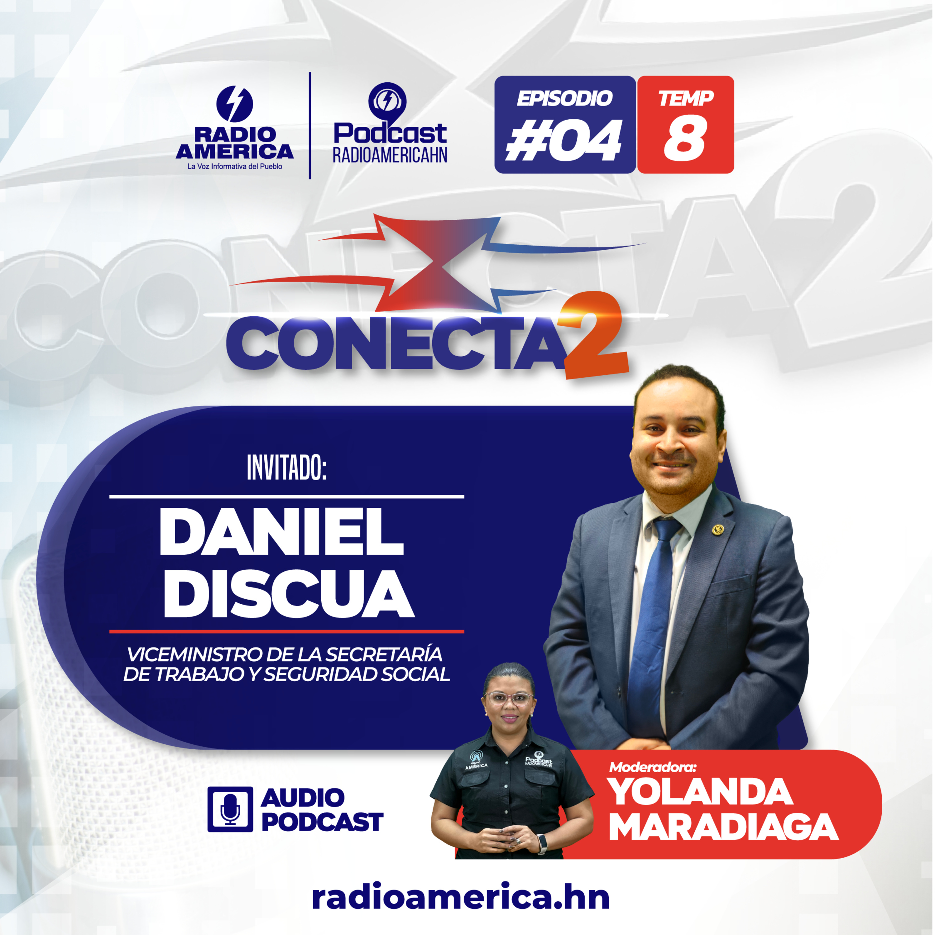 Episodio #04 |T8 Conecta2 con Daniel Discua, Viceministro de la Secretaría de Trabajo y Seguridad Social.