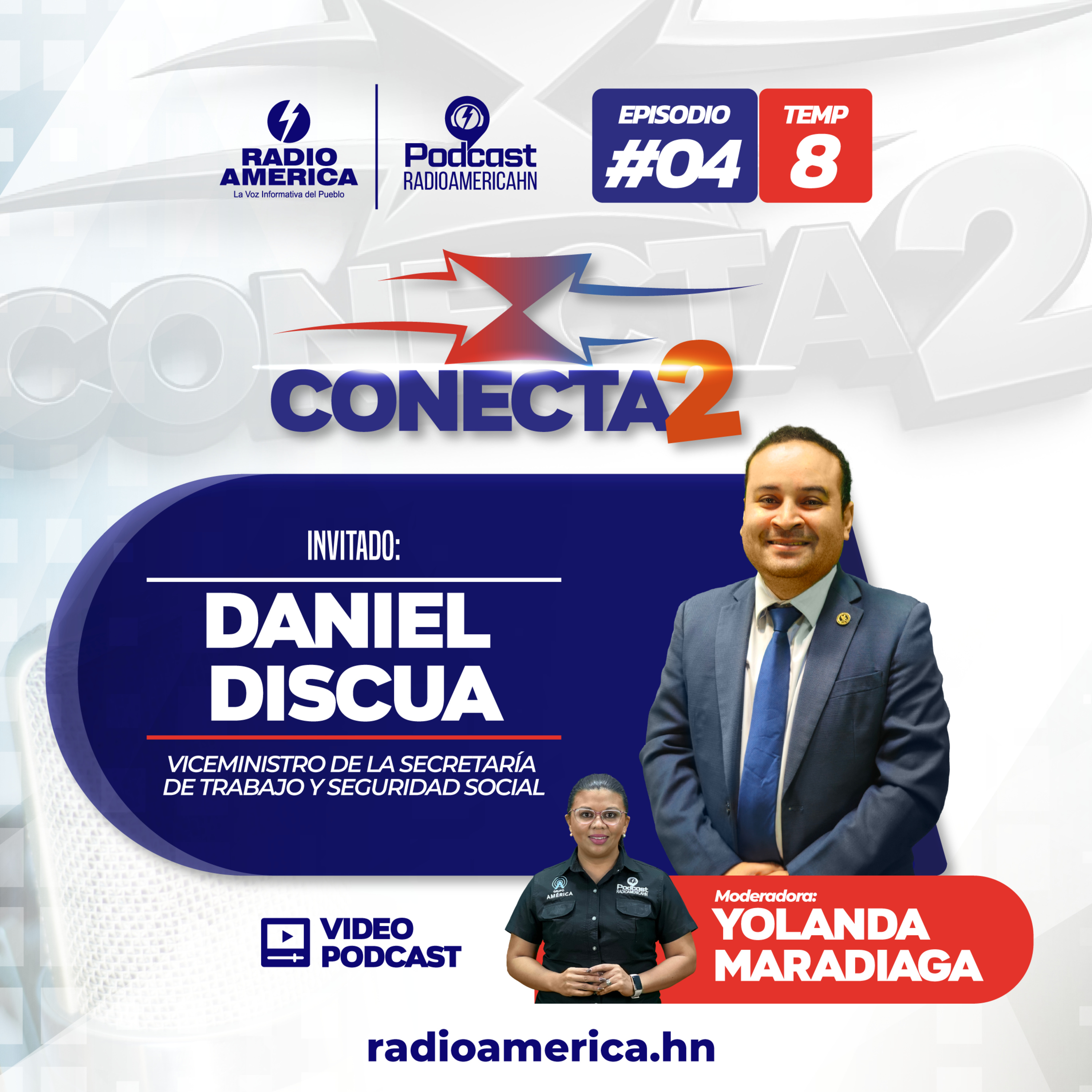Video Episodio #04 |T8 Conecta2 con Daniel Discua, Viceministro de la Secretaría de Trabajo y Seguridad Social.