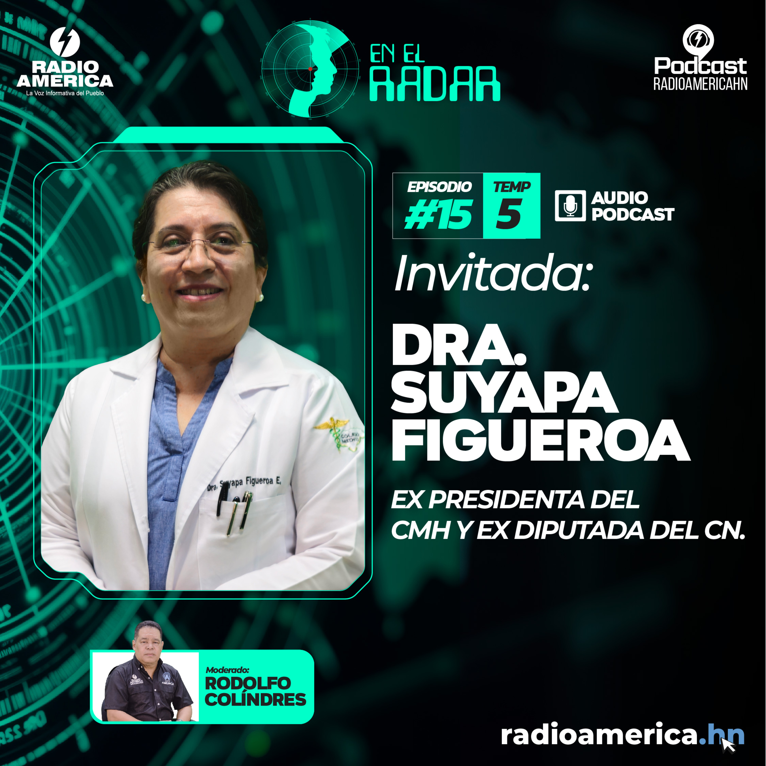 Episodio #15 | T5 En el Radar con la Dra. Suyapa Figueroa, Ex presidenta del CMH y ex diputada del CN.