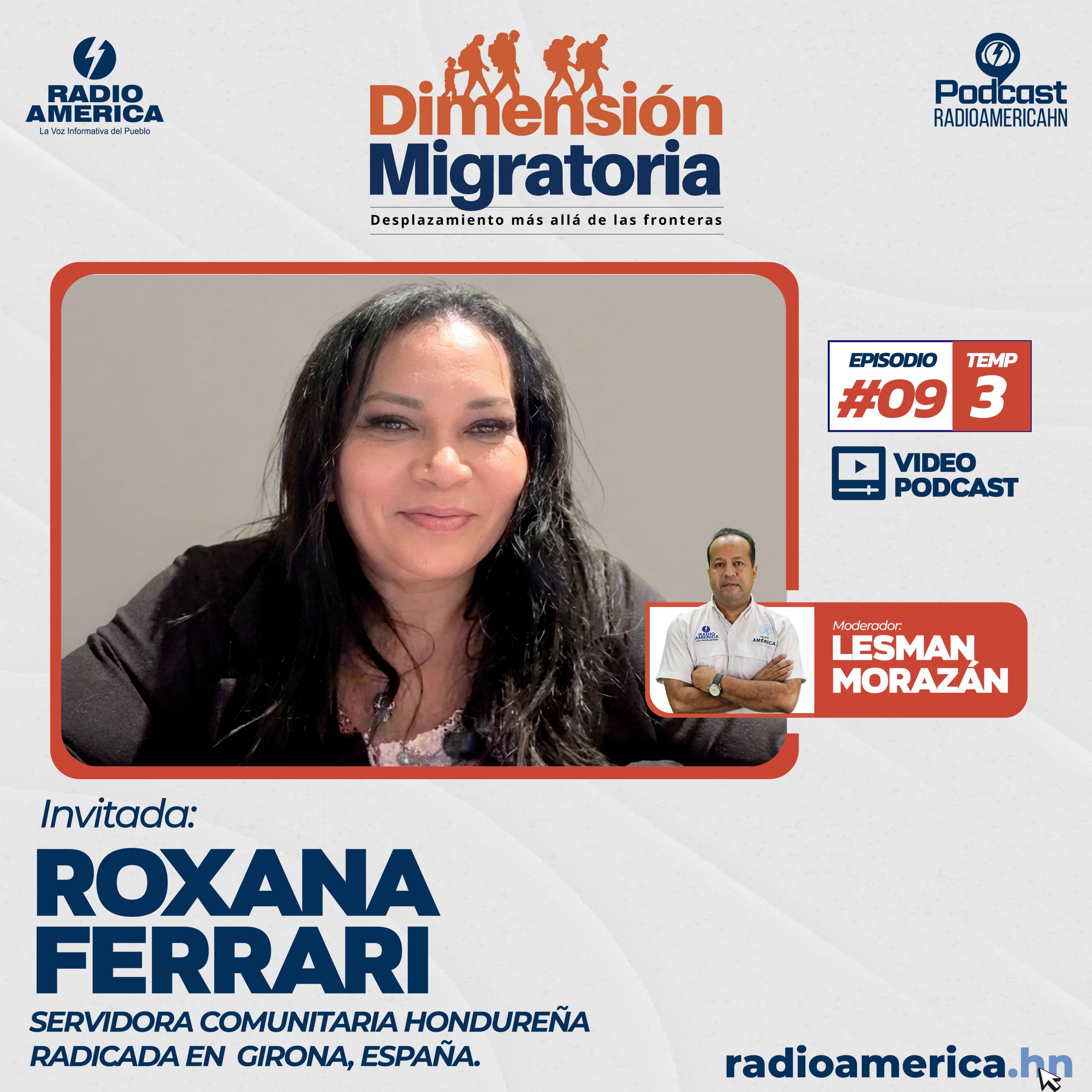 Video Episodio #09 | T3 - Dimensión Migratoria con Roxana Ferrari, servidora comunitaria hondureña radicada en Girona, España.
