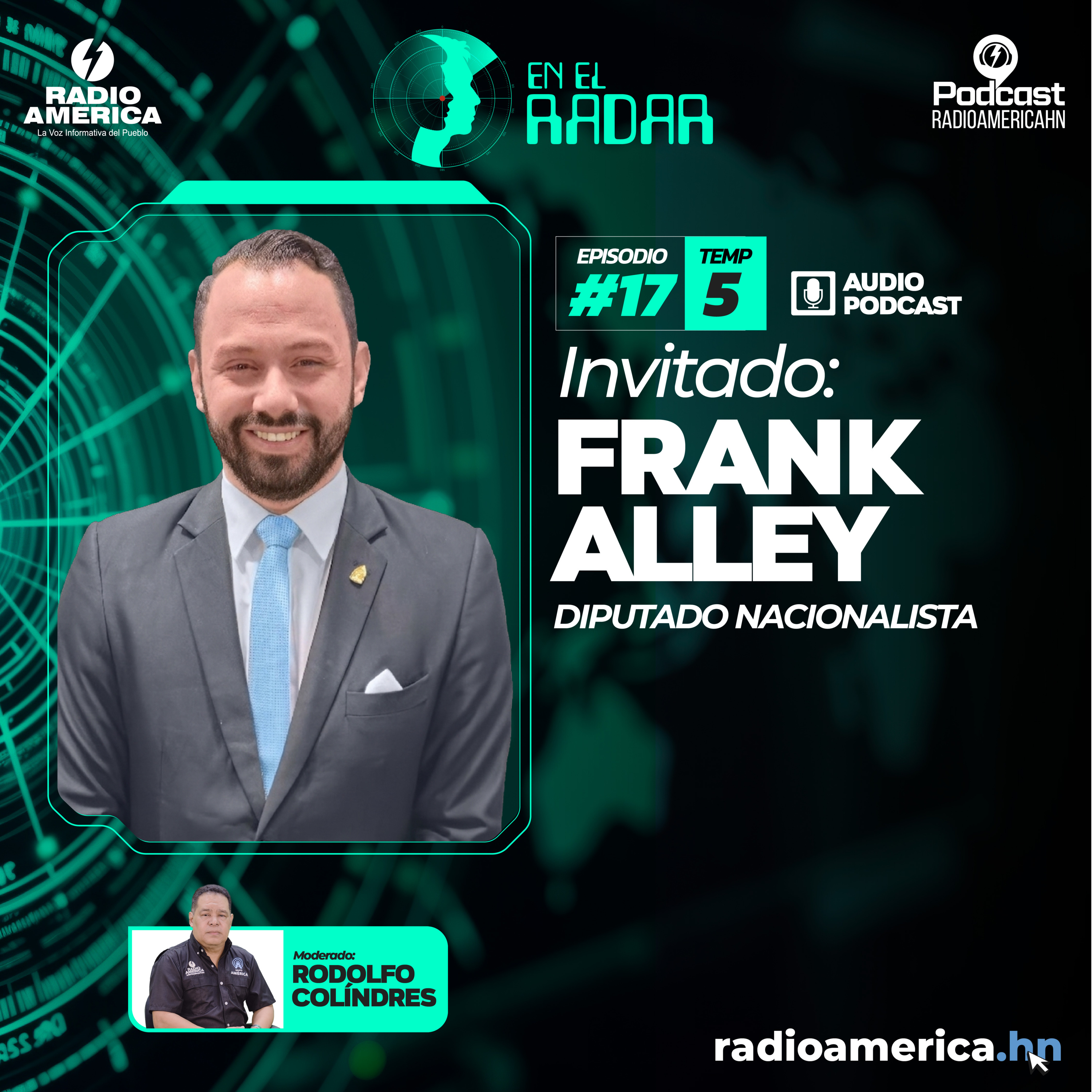 Episodio #17| T5 En el Radar con el diputado nacionalista, Frank Alley.
