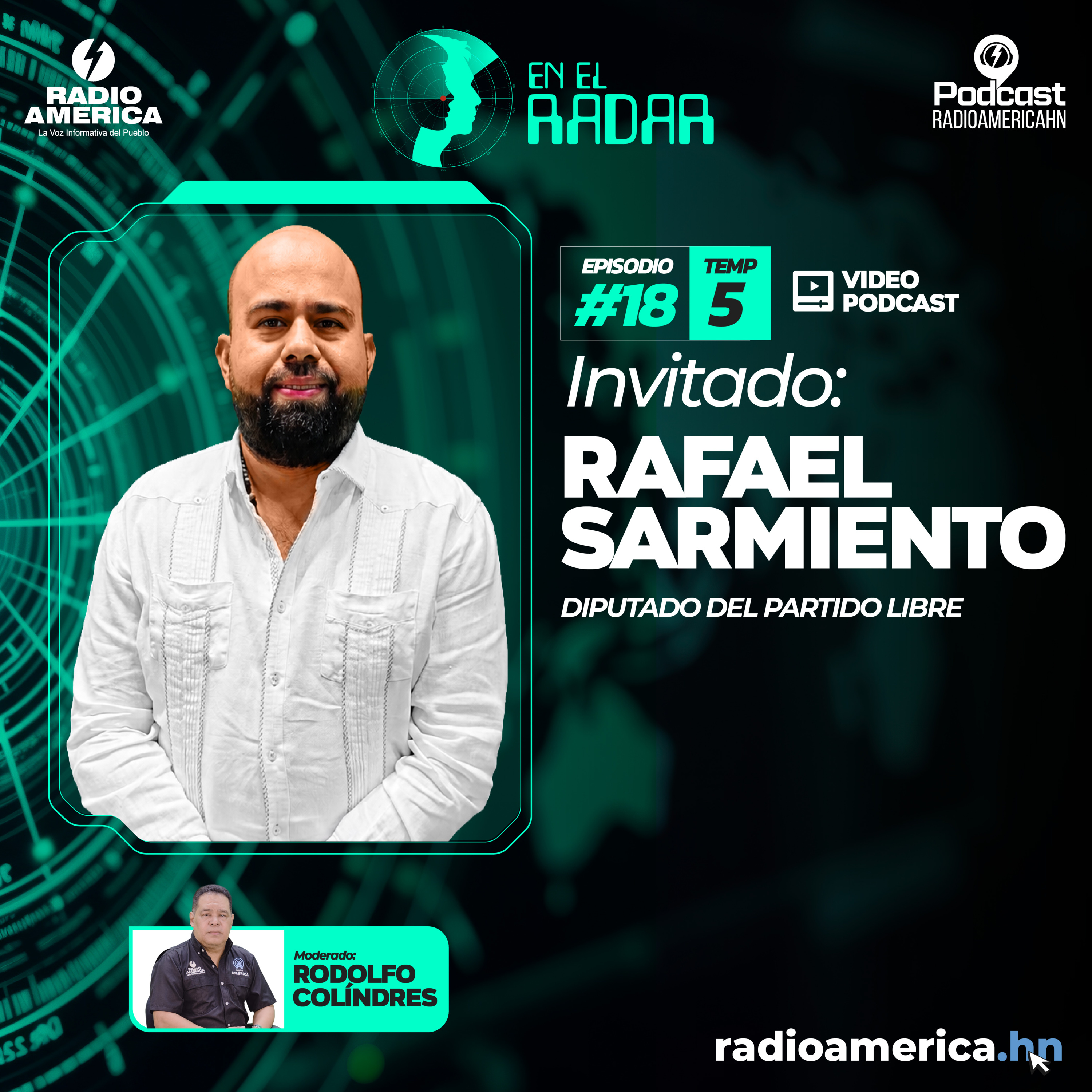 Video Episodio #18 | T5 En el Radar con Rafael Sarmiento, diputado del Partido Libre.