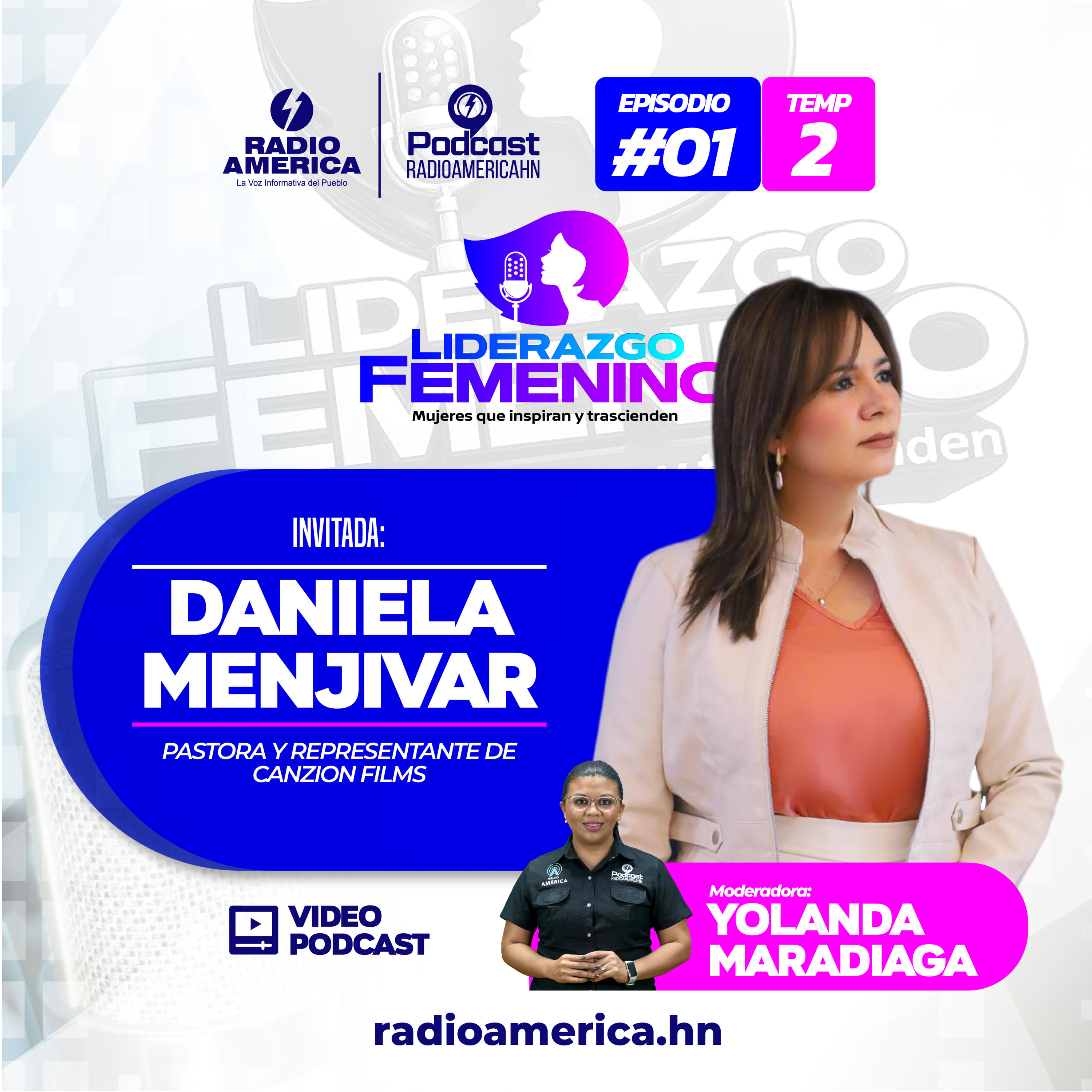 Video Episodio #01 | T2 Liderazgo Femenino con Daniela Menjivar, pastora y representante de Canzion Films.
