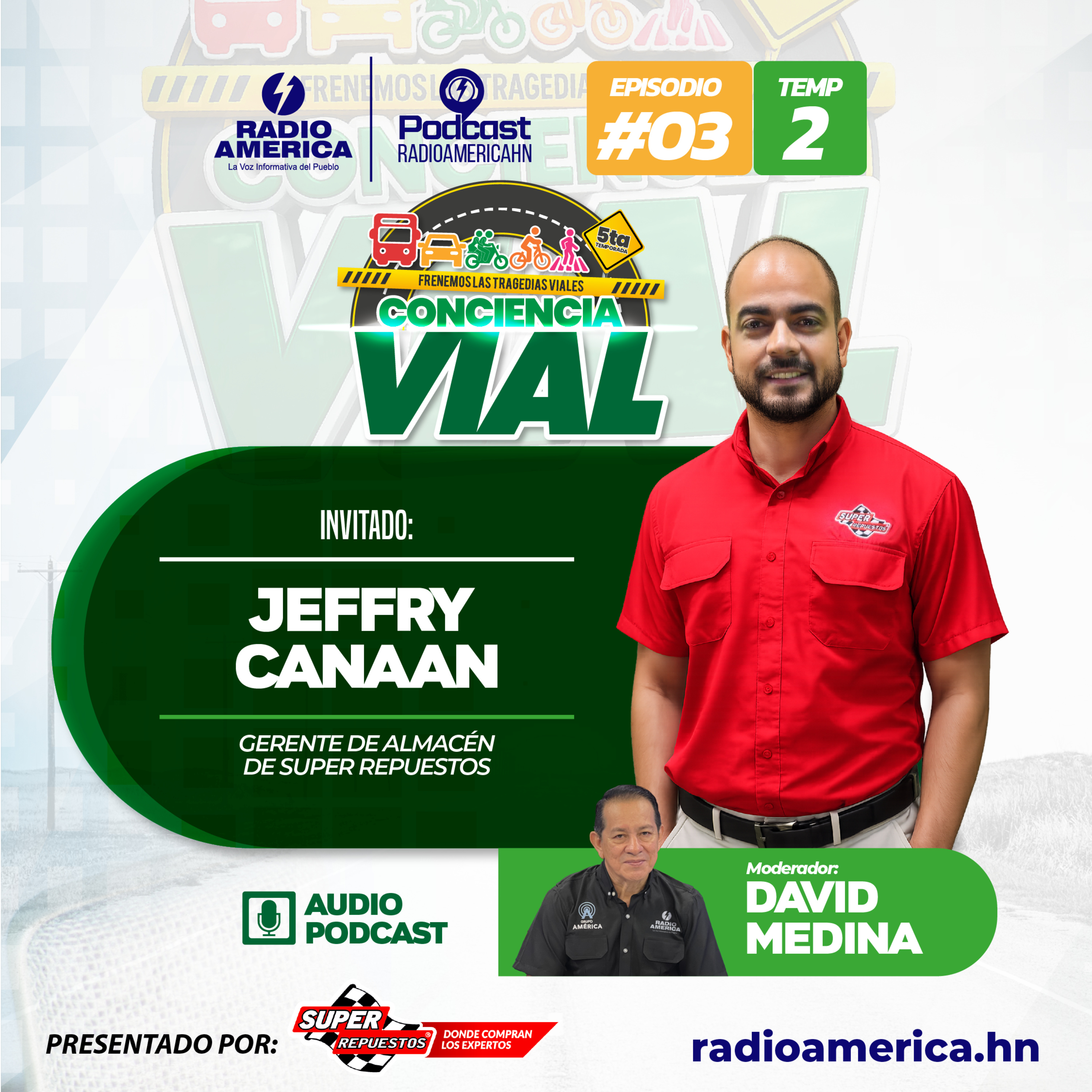 Episodio #03 | Miniserie T2 – Frenemos las tragedias viales Conciencia Vial con Jeffry Canaan, gerente de almacén de Super Repuesto