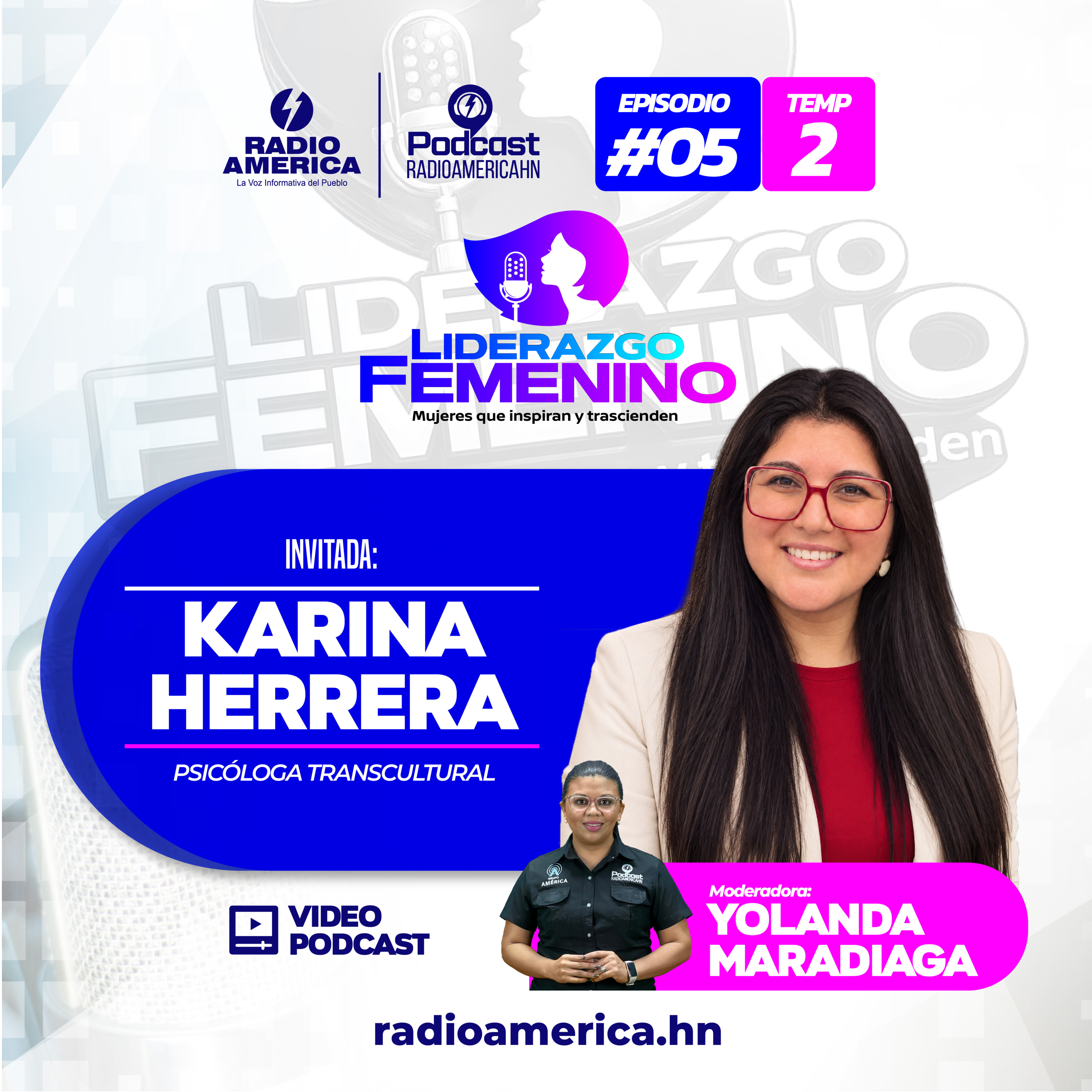 Video Episodio #05 | T2 Liderazgo Femenino con Karina Herrera, psicóloga transcultural.