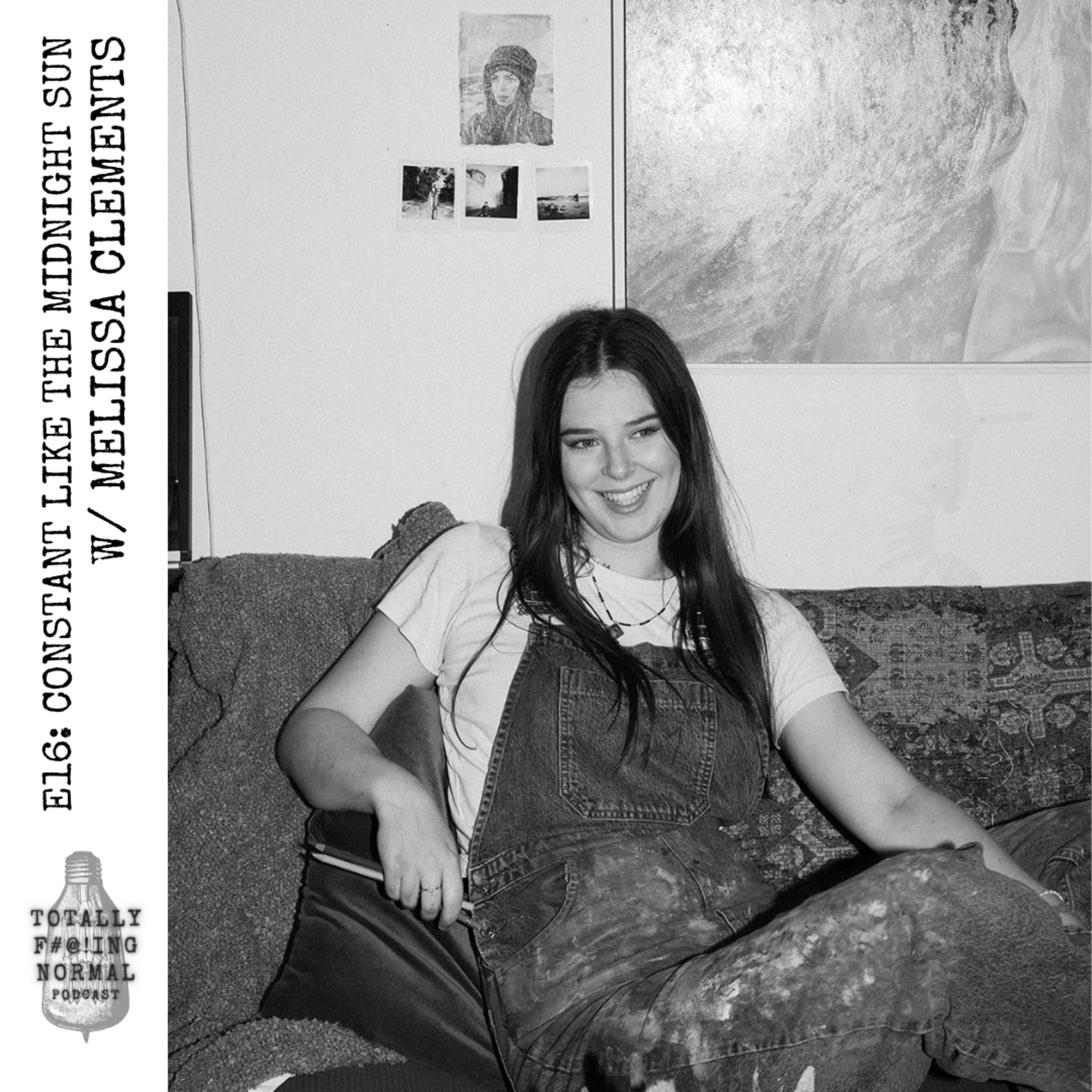 Episode 16: Constant Like the Midnight Sun w/ Melissa Clements