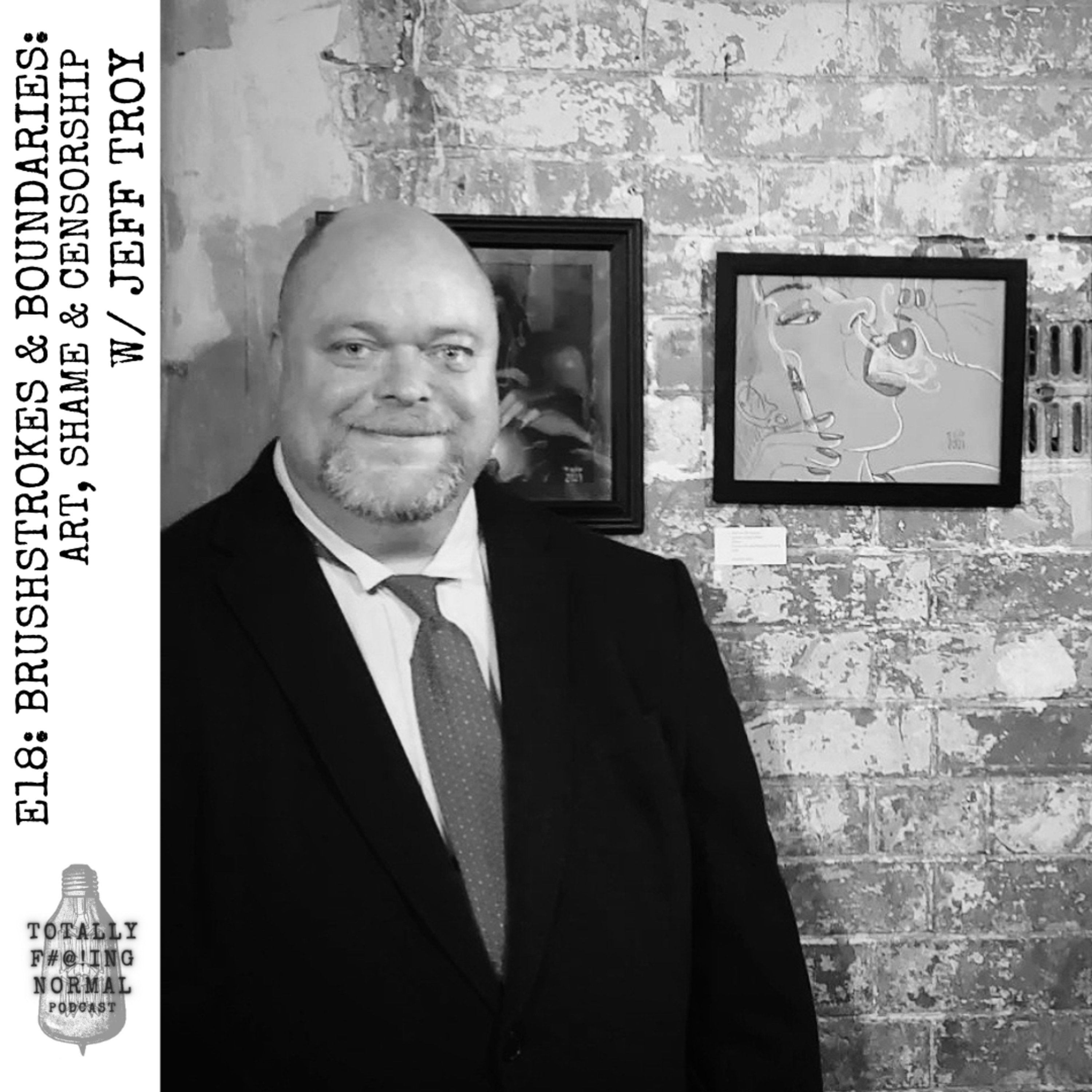 Episode 18: Brushstrokes & Boundaries: Art, Censorship & Shame w/ Jeff Troy