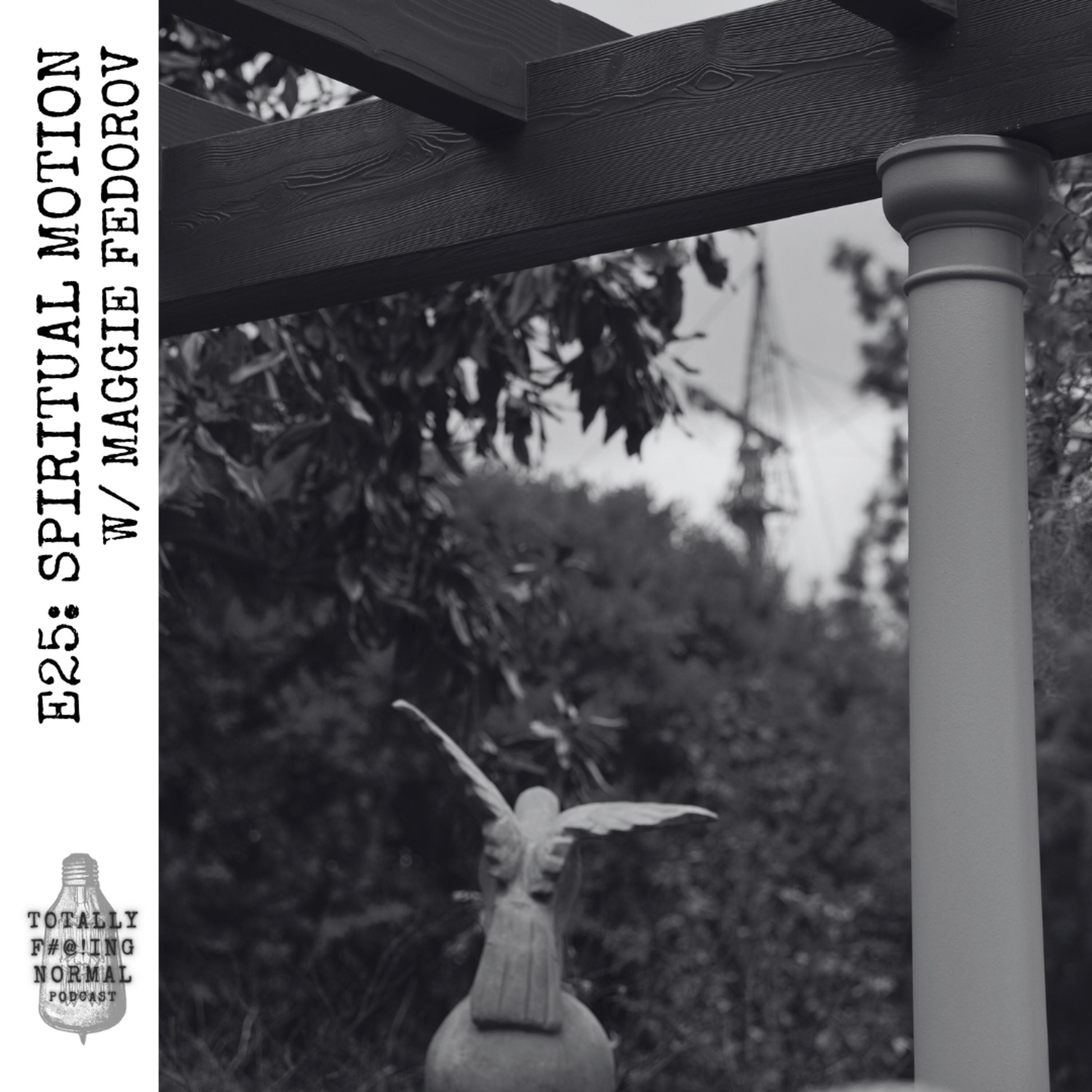 Episode 25: Spiritual Motion w/ Maggie Fedorov