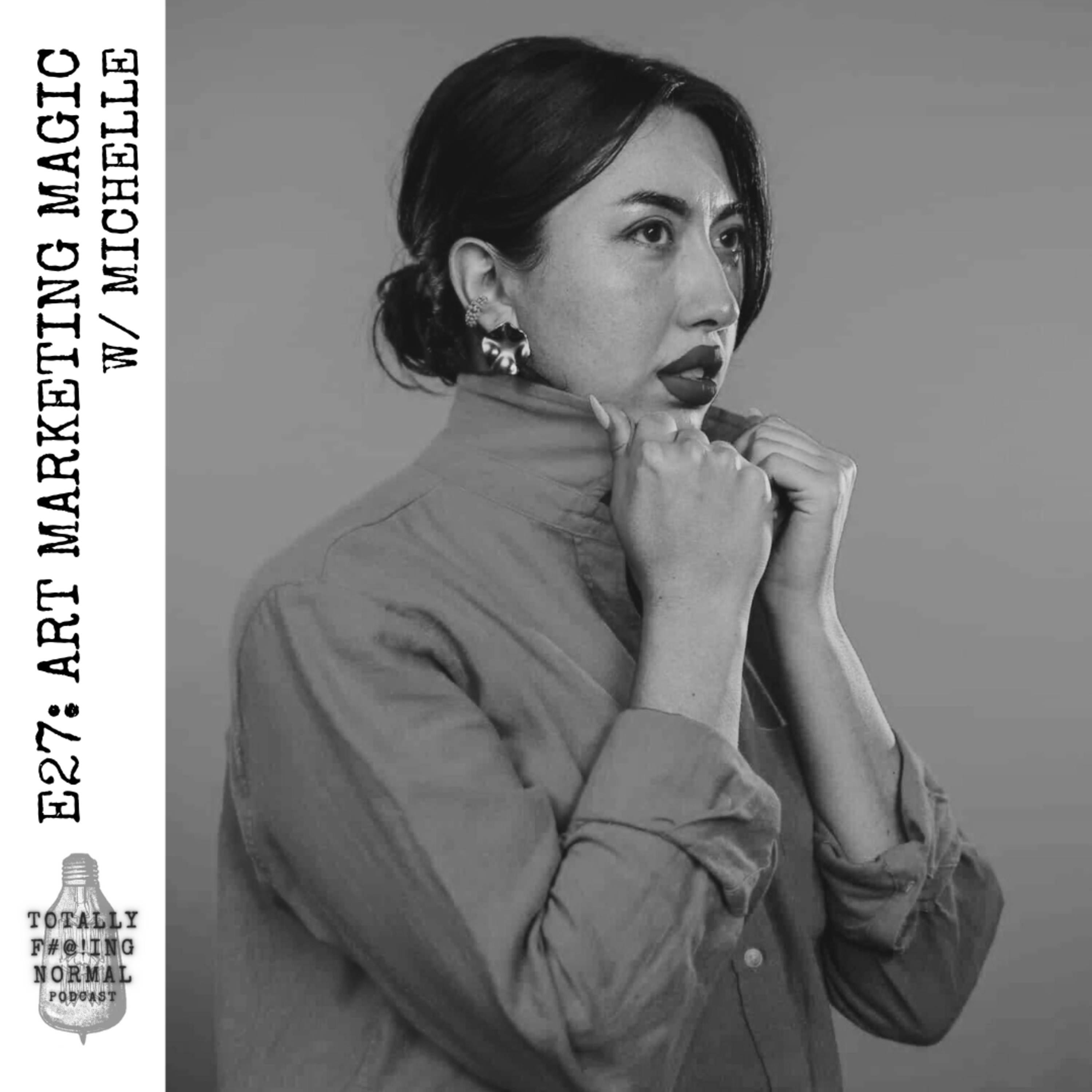 Episode 27: Art Marketing Magic w/ Michelle