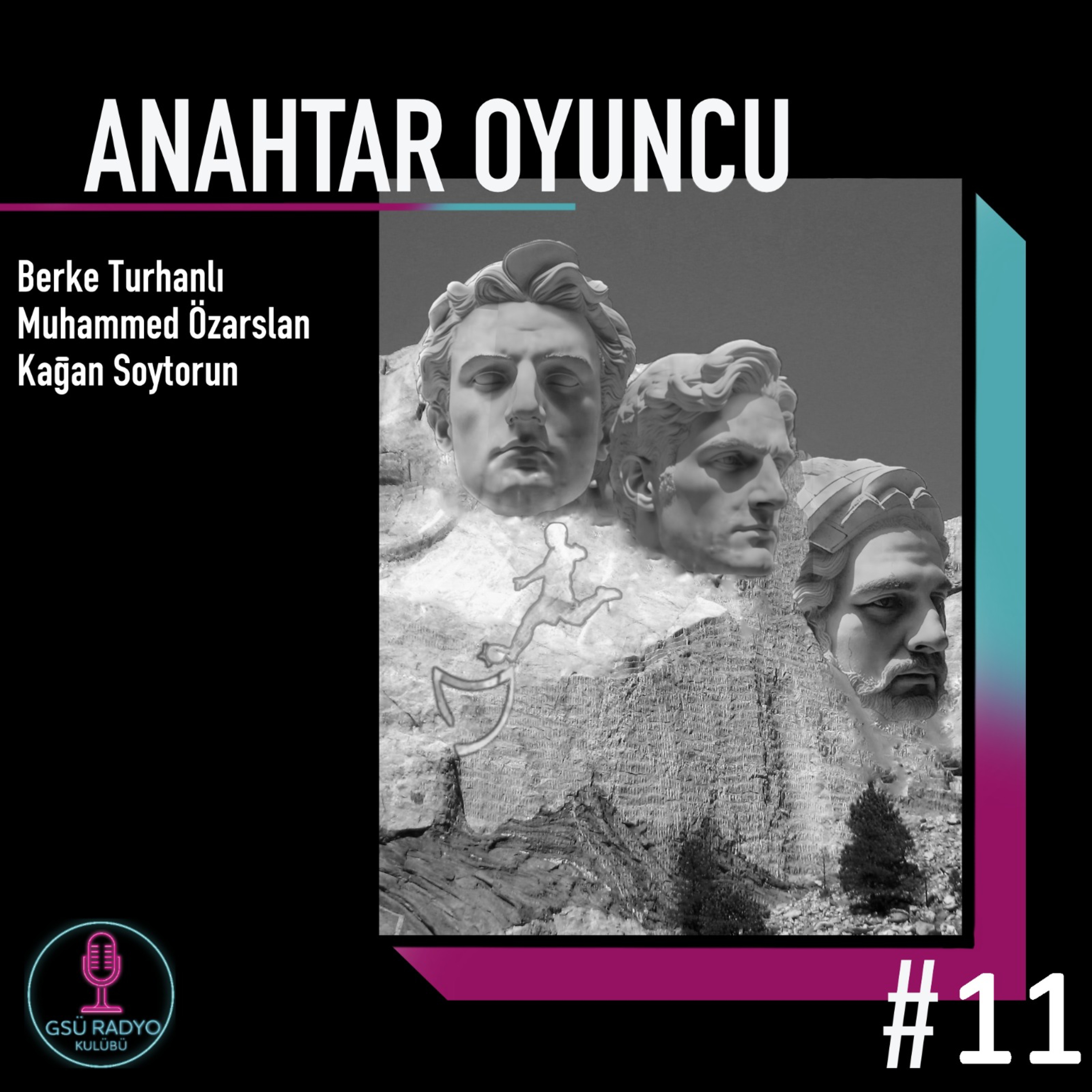 Anahtar Oyuncu #11 / Zalim episode artwork