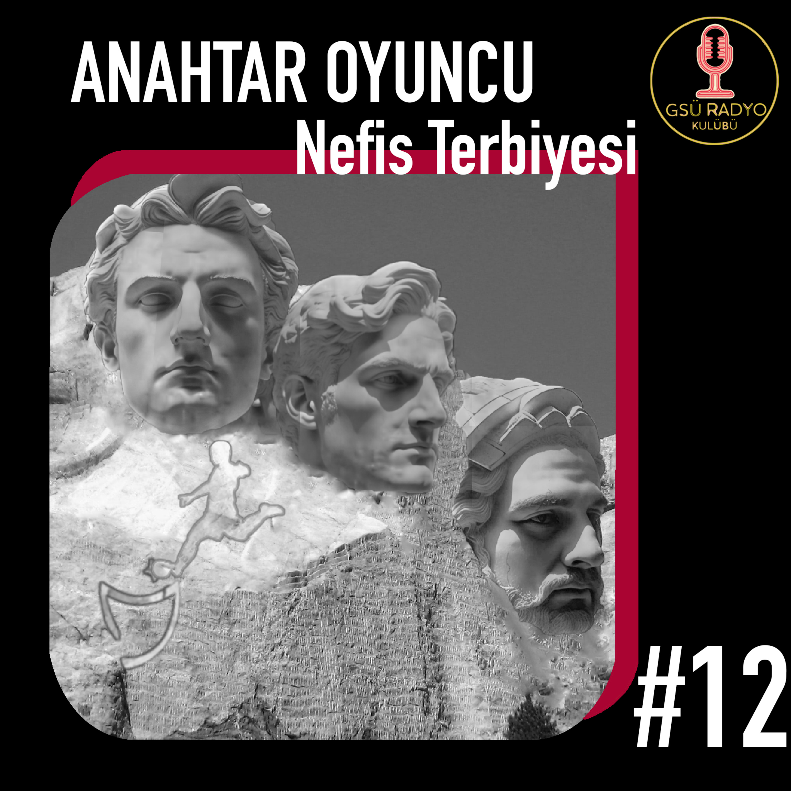 Anahtar Oyuncu #12 / Nefis Terbiyesi episode artwork