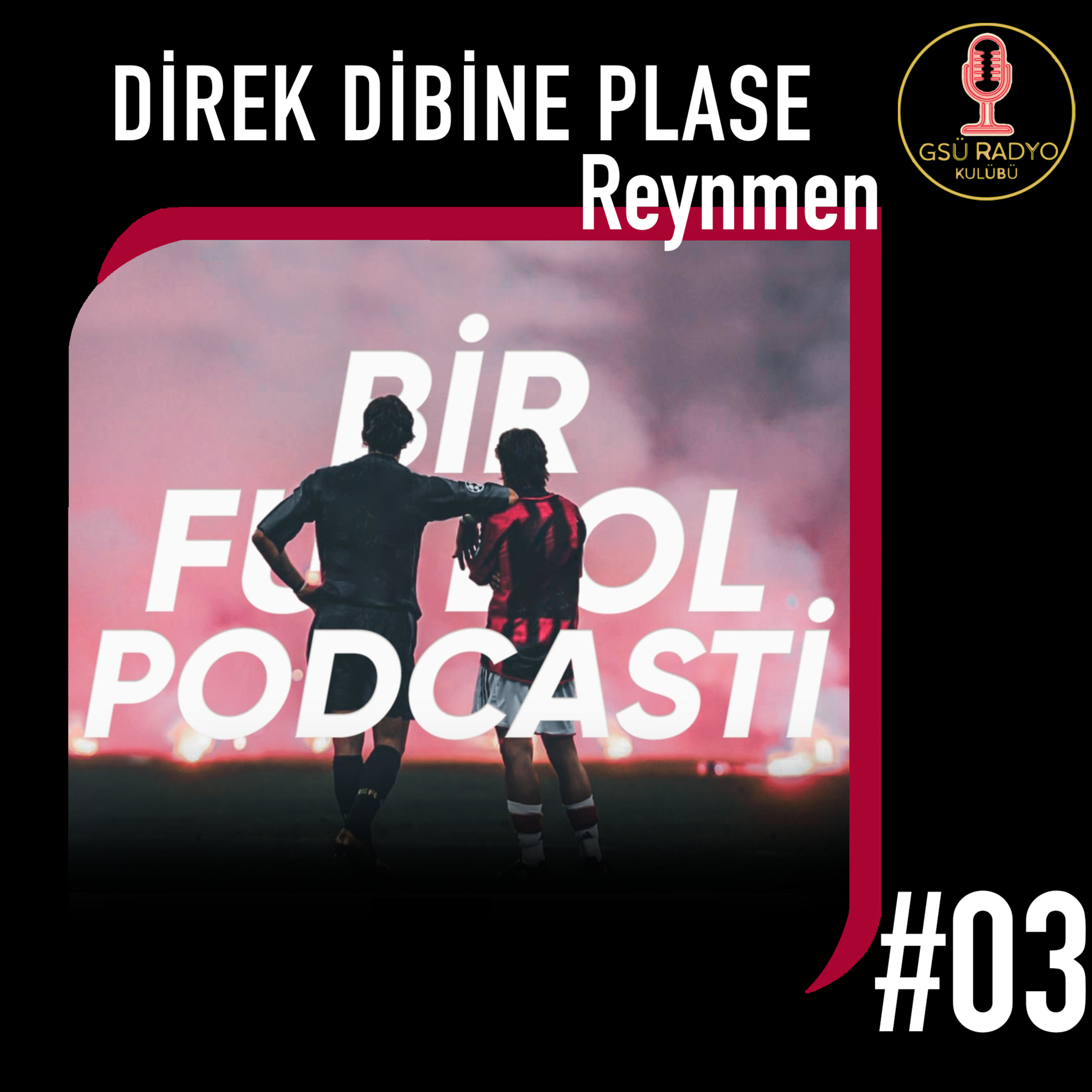 Direk Dibine Plase #03 / Reynmen episode artwork