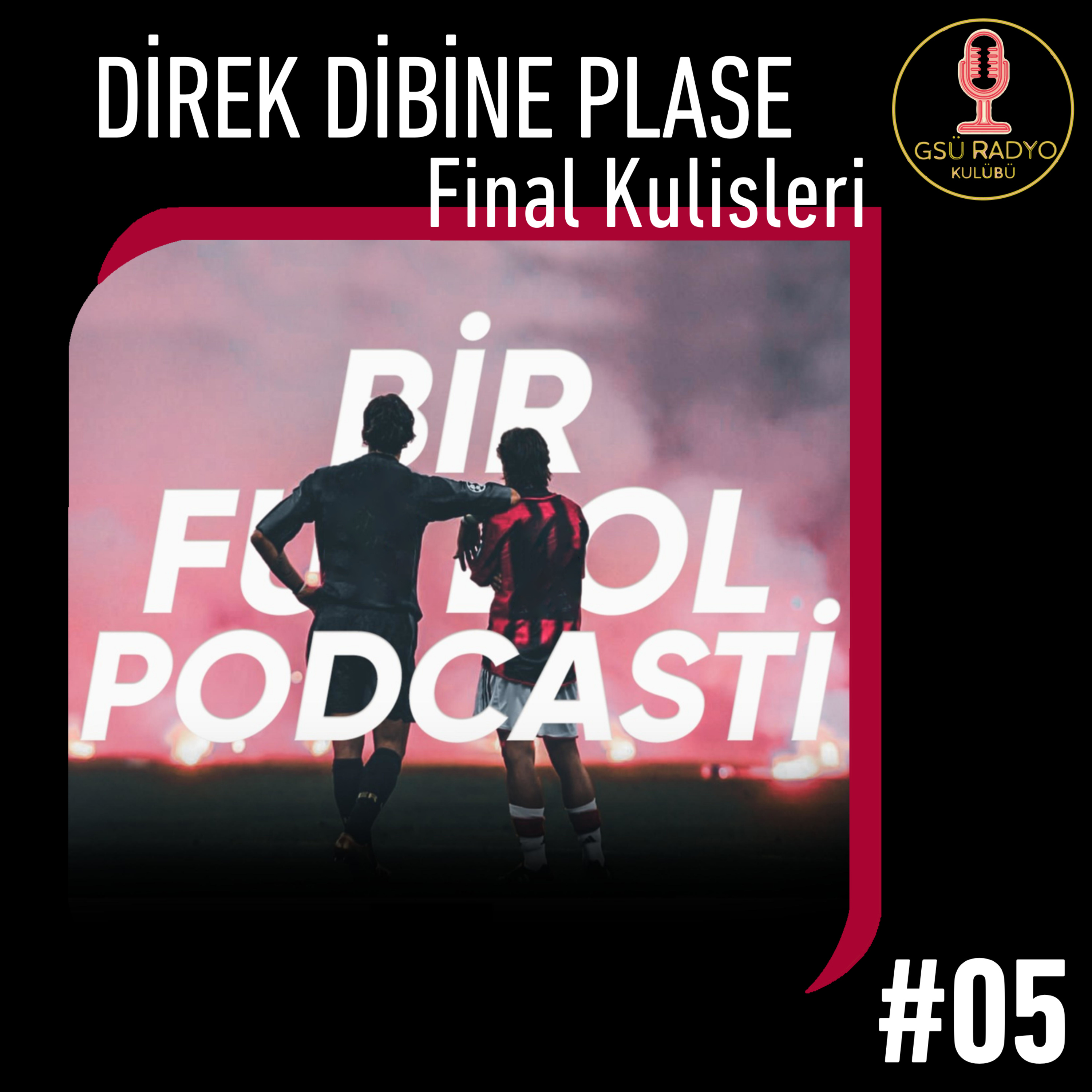 Direk Dibine Plase #05 / Final Kulisleri episode artwork