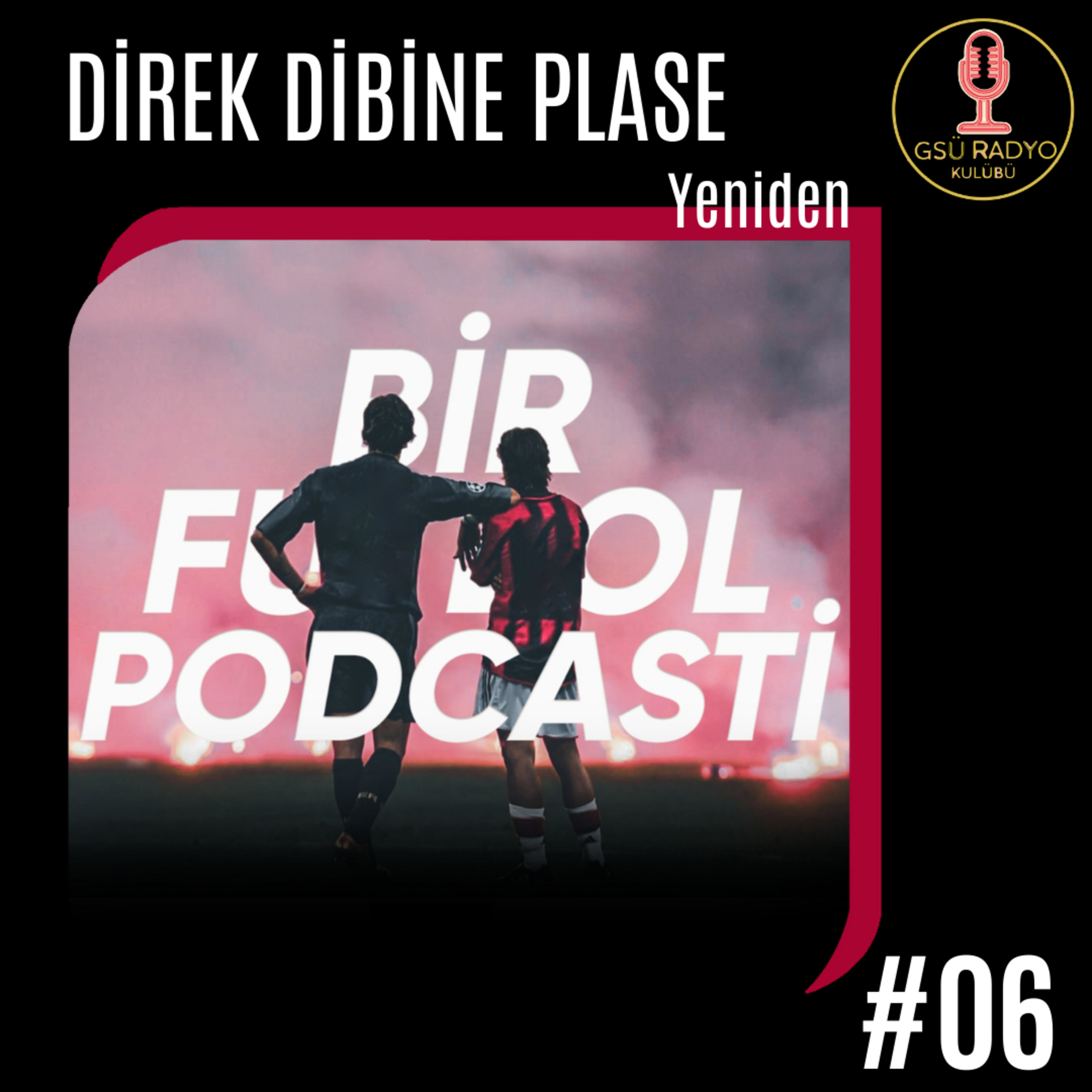 Direk Dibine Plase #06 / Yeniden episode artwork