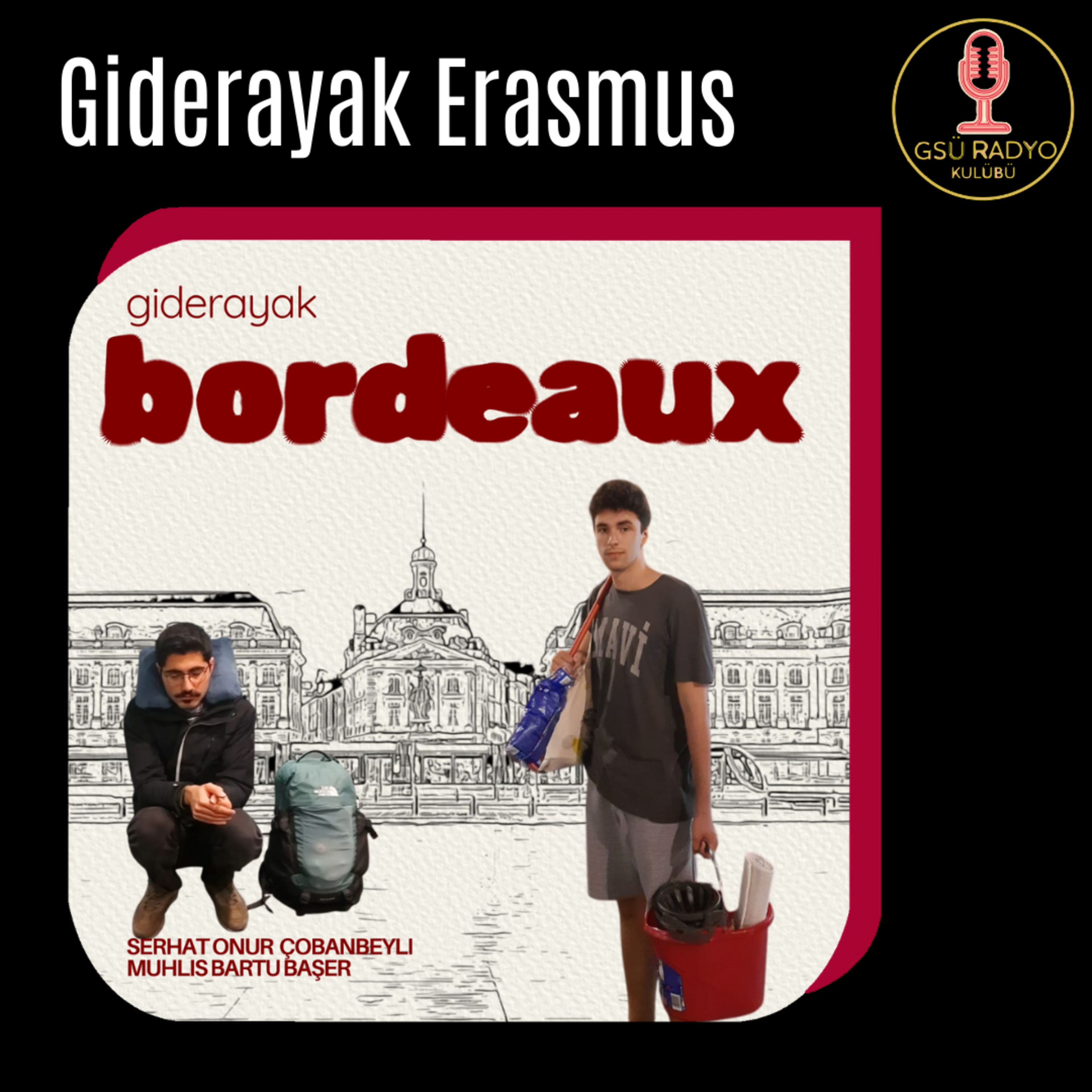Giderayak Erasmus: Bordeaux  episode artwork