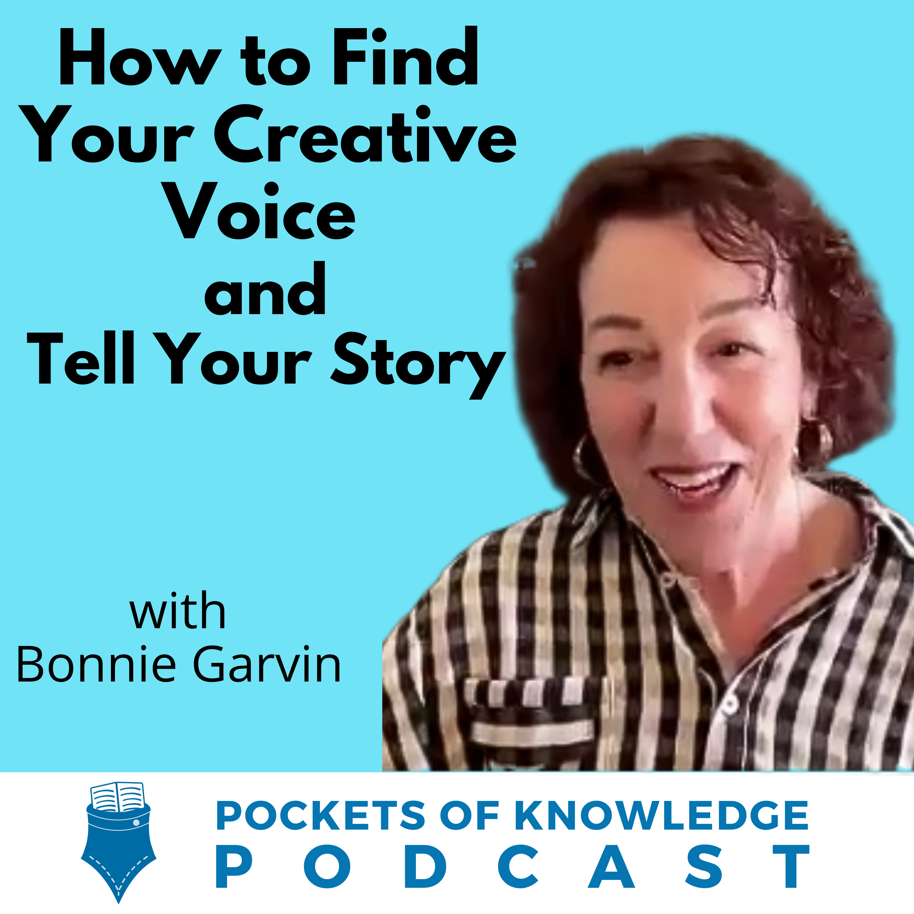 #148. How to Find Your Creative Voice and Tell Your Story with Bonnie Garvin episode artwork