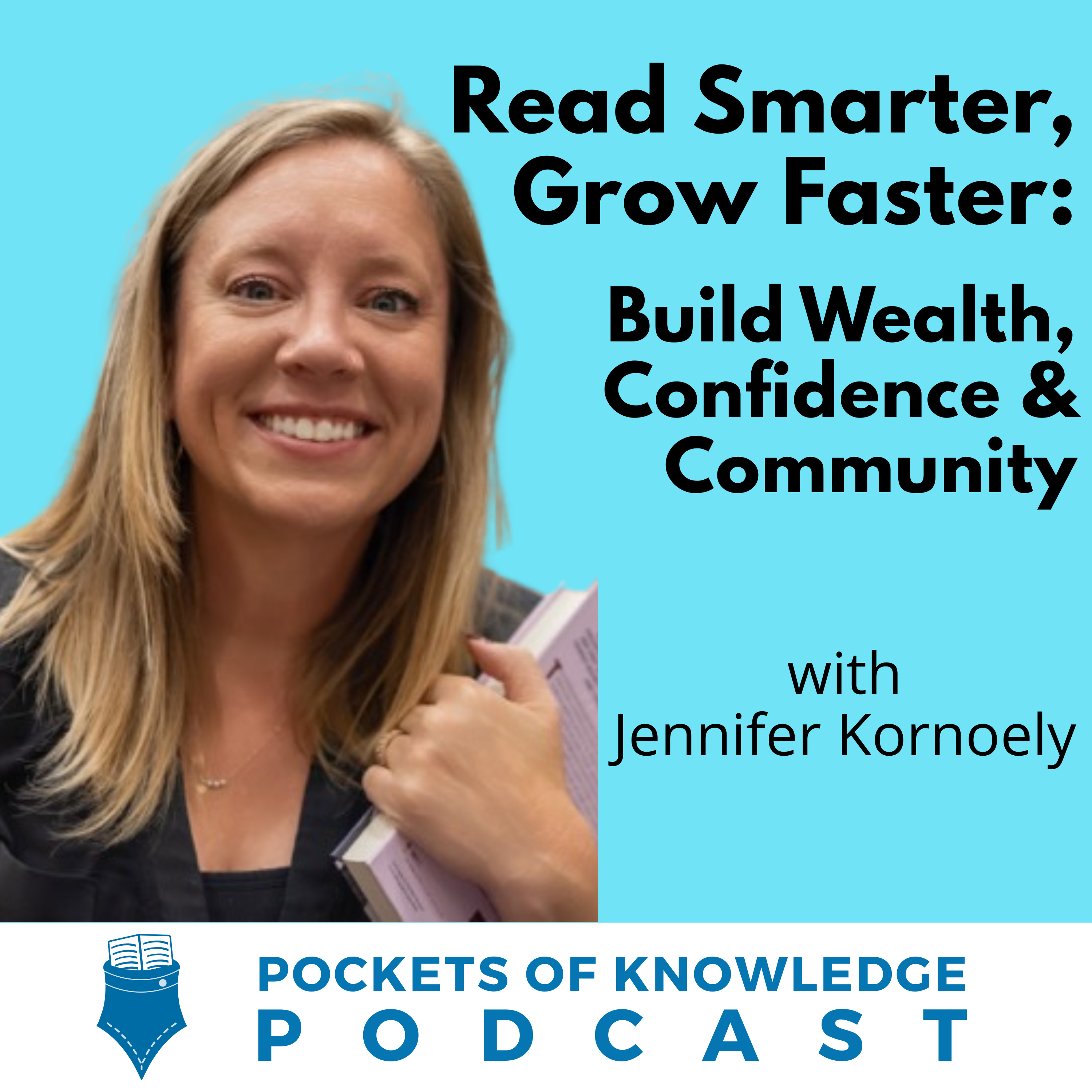 #200. Read Smarter, Grow Faster: Build Wealth, Confidence & Community with Jennifer Kornoely episode artwork