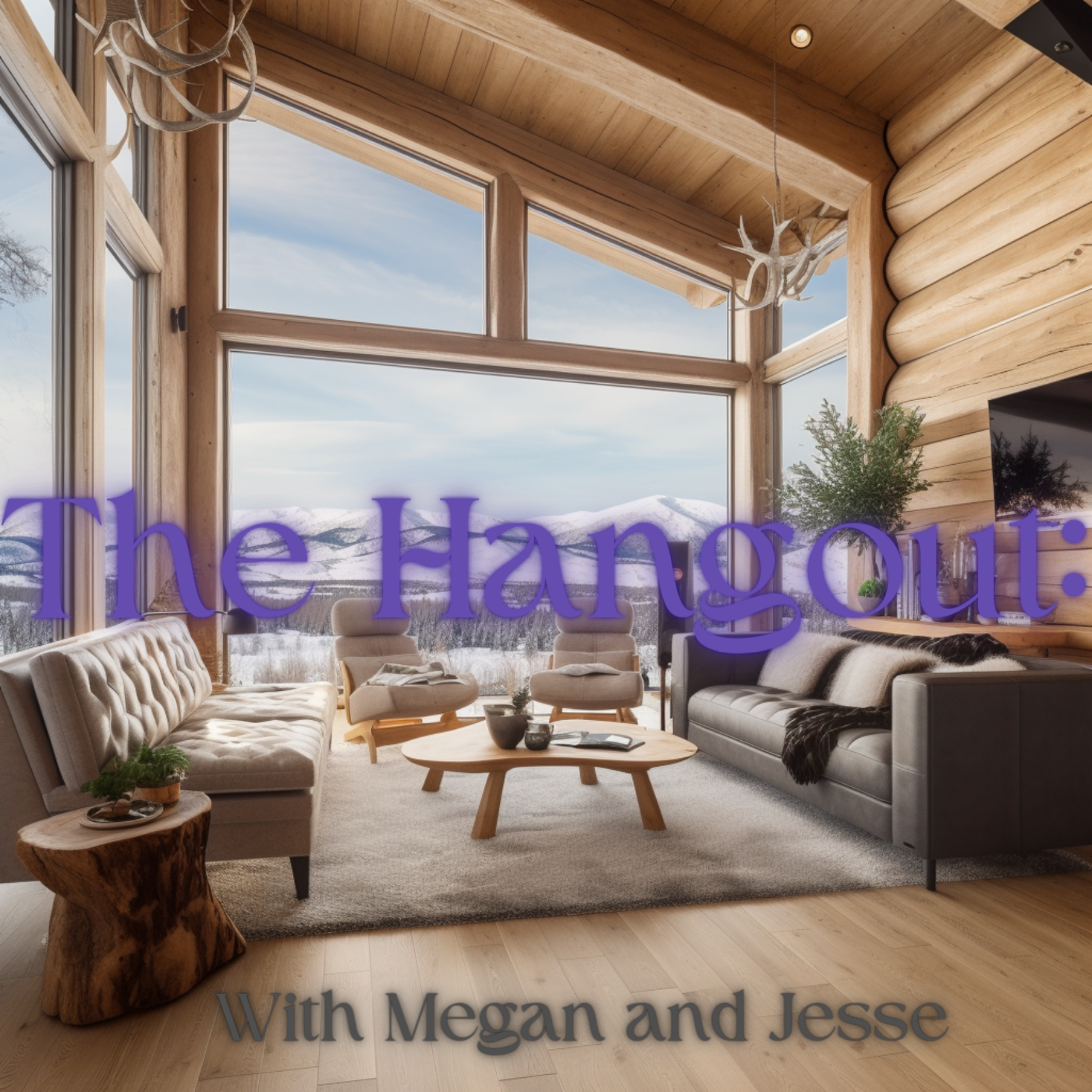 The Hangout: With Megan and Jesse
