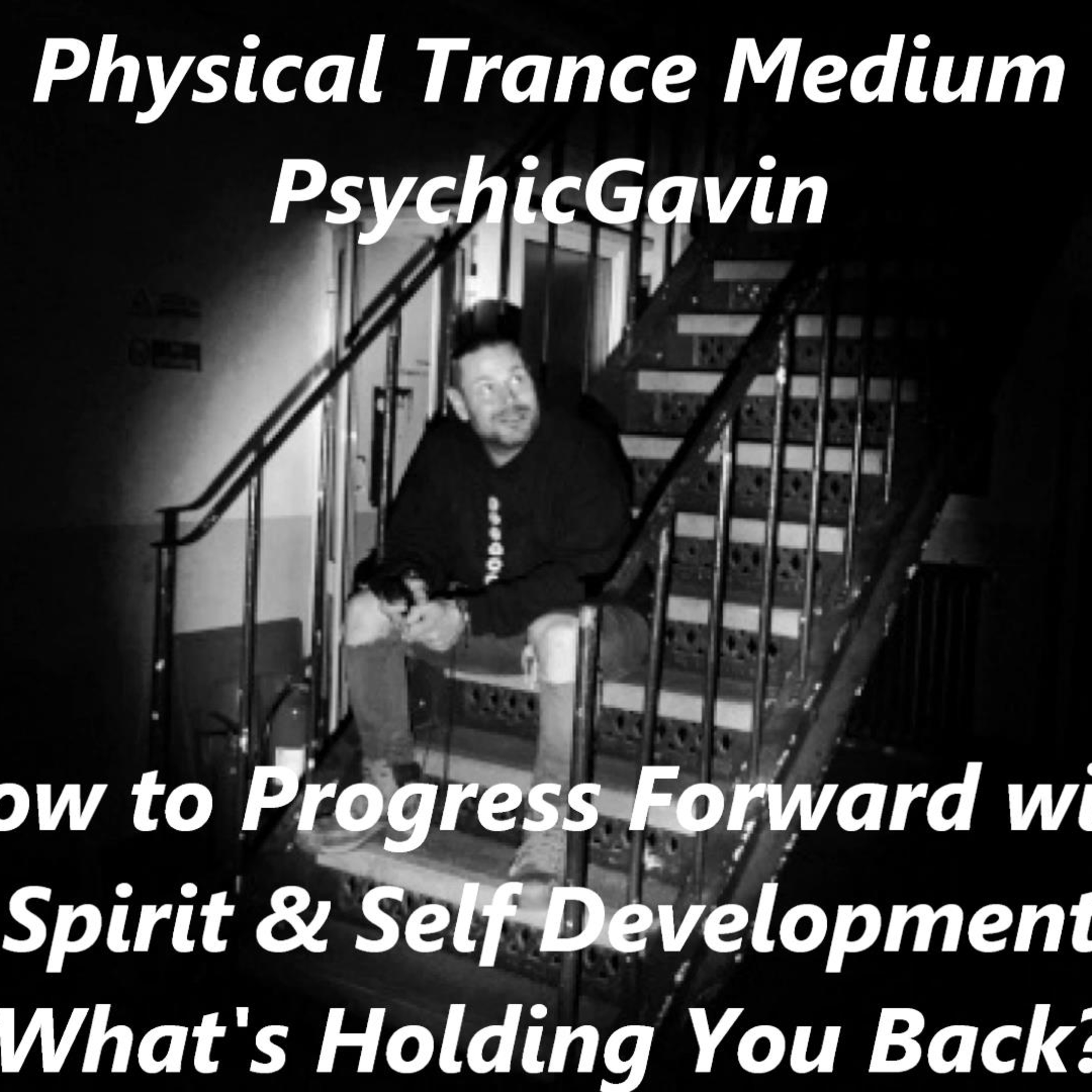 PsychicGavin Physical Trance Medium Podcasts