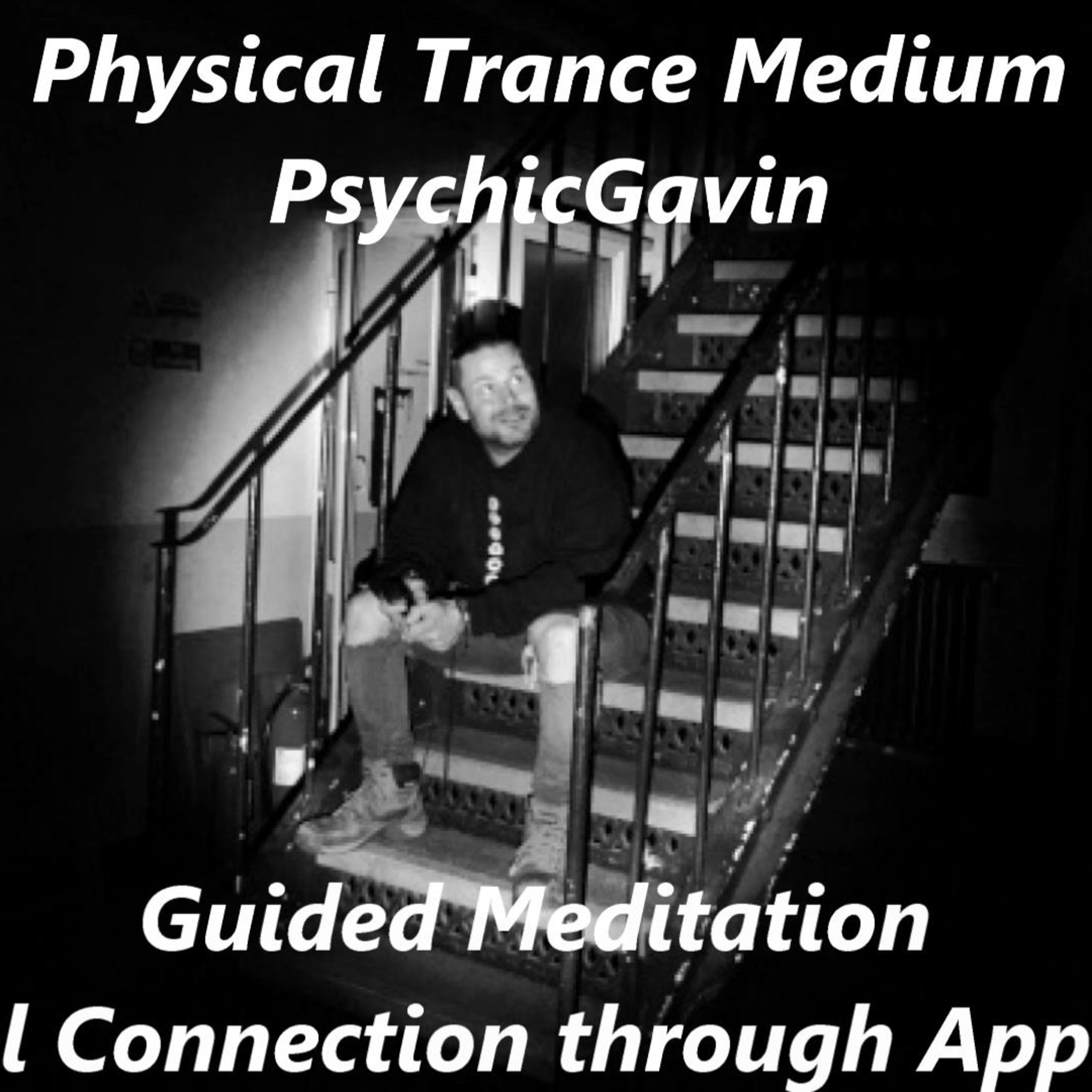 PsychicGavin Physical Trance Medium Podcasts