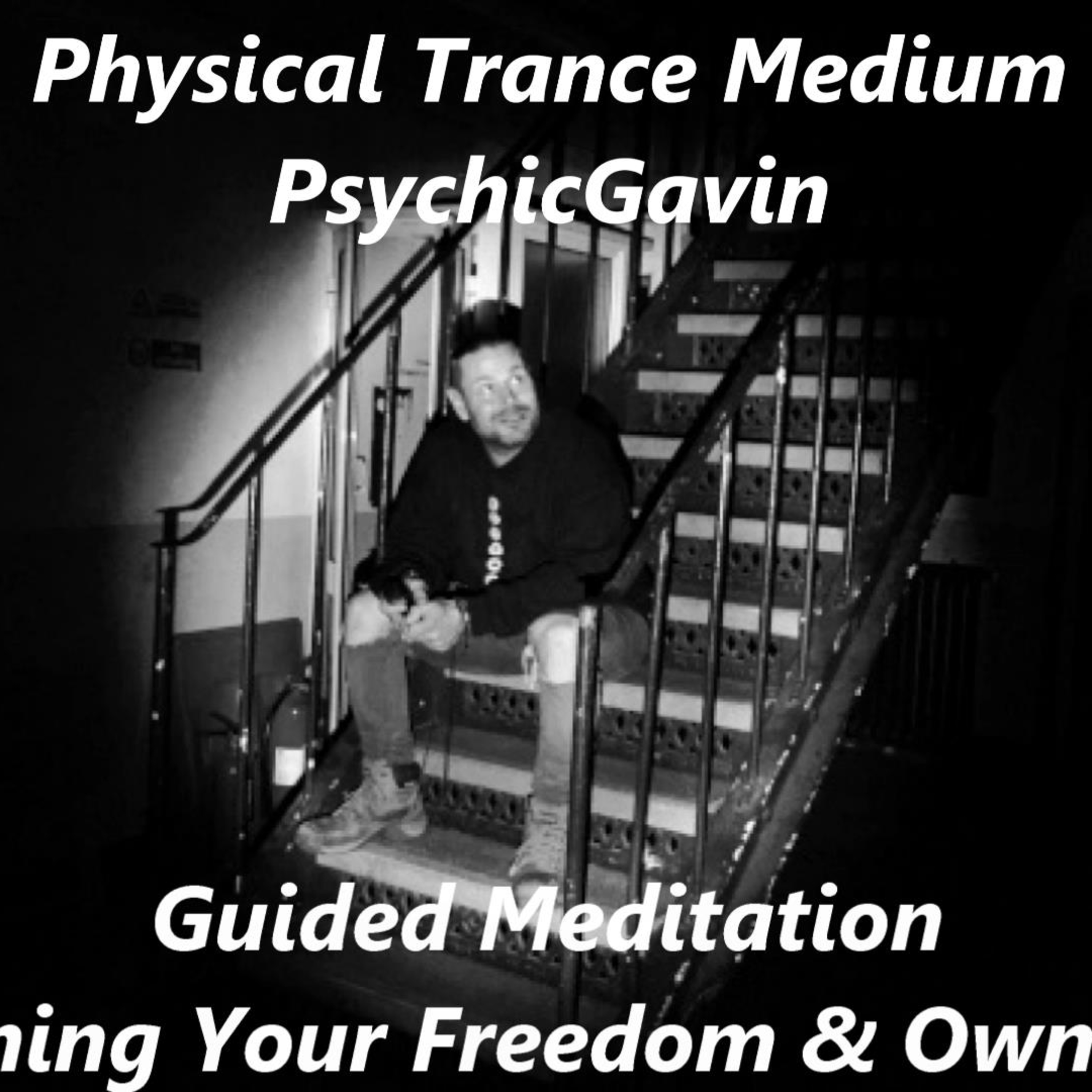 PsychicGavin Physical Trance Medium Podcasts