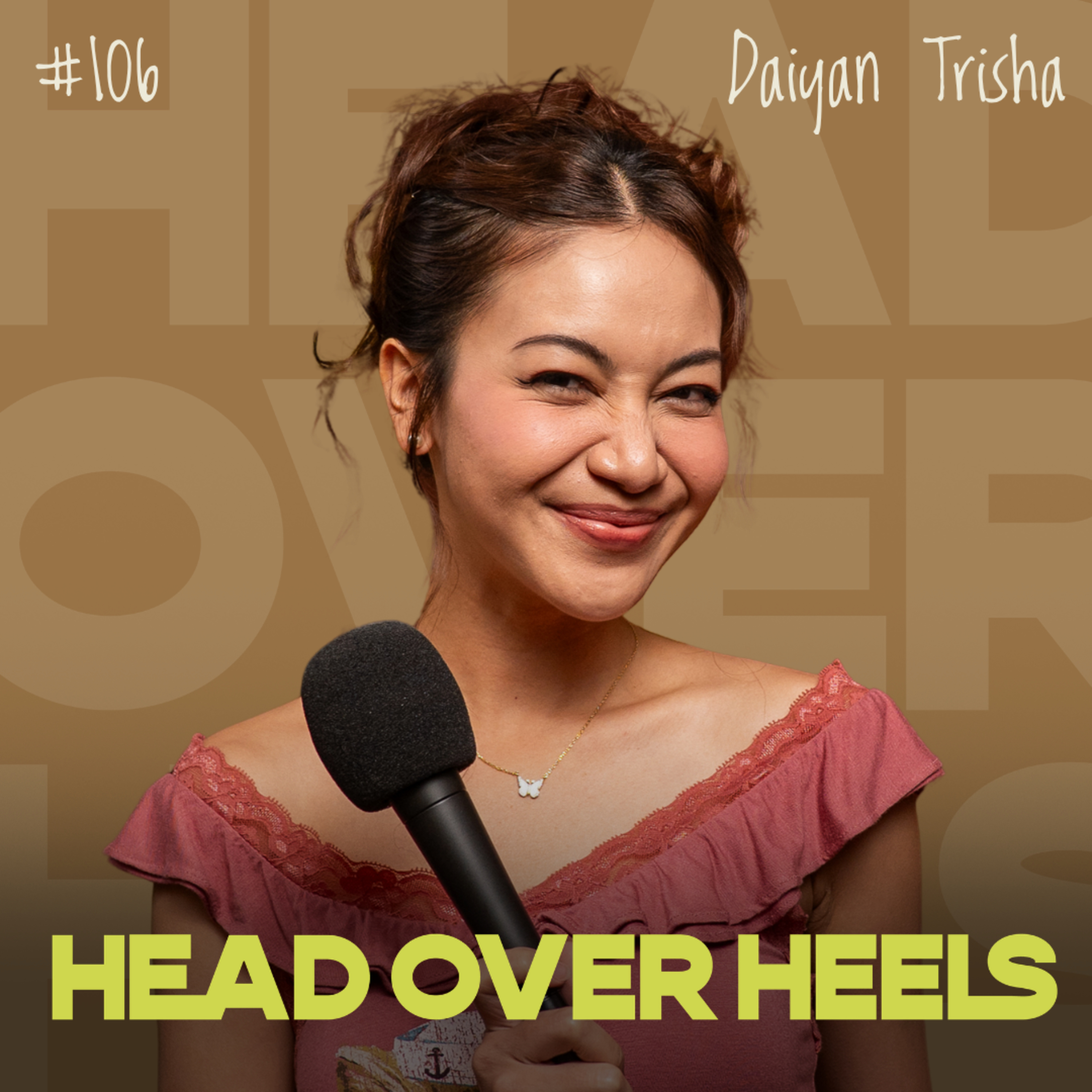 Daiyan Trisha: Dating Standards & Setting the Rumours Straight | #106