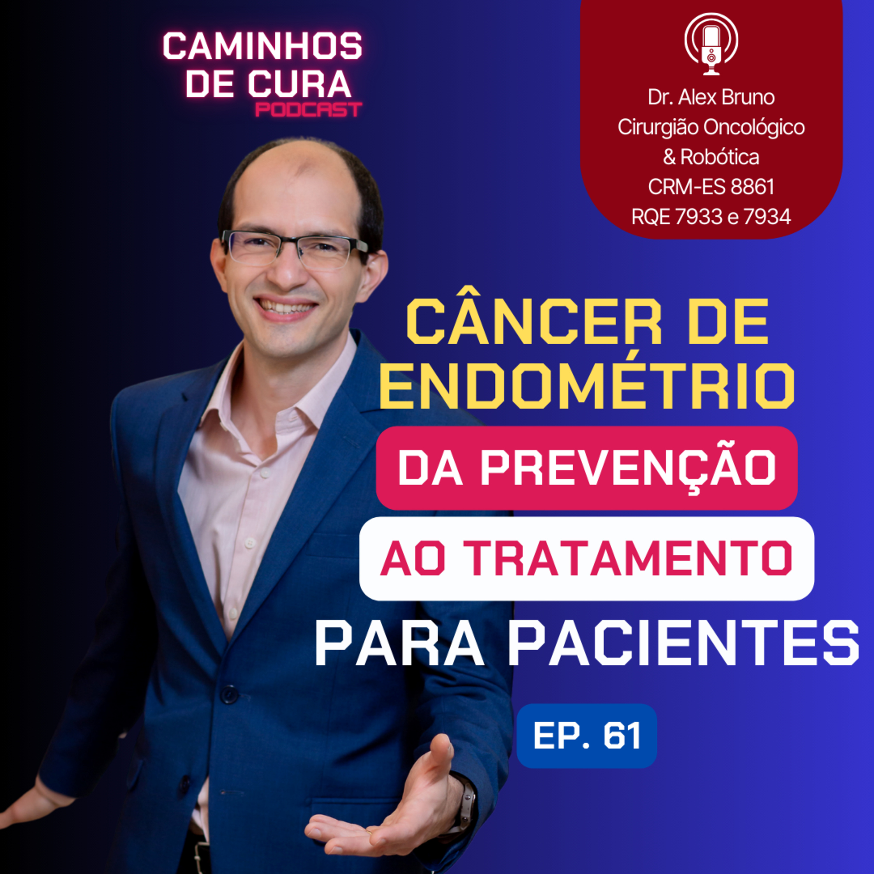 Caminhos de Cura: Lições de um Cirurgião Oncológico e Robótico para Mulheres no Combate ao Câncer