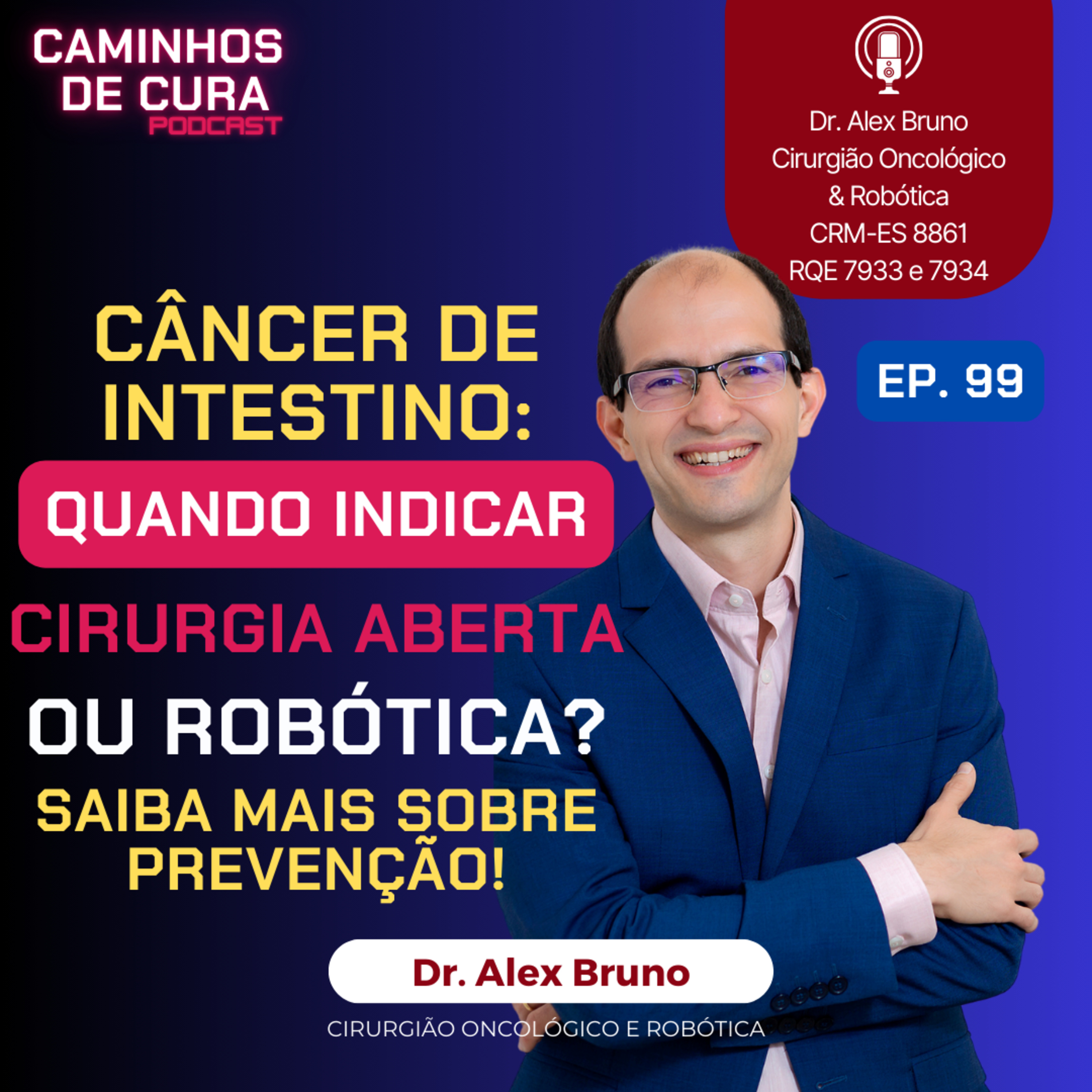 Câncer de Intestino: Quando Indicar Cirurgia Aberta ou Robótica? Saiba Mais Sobre Prevenção episode artwork