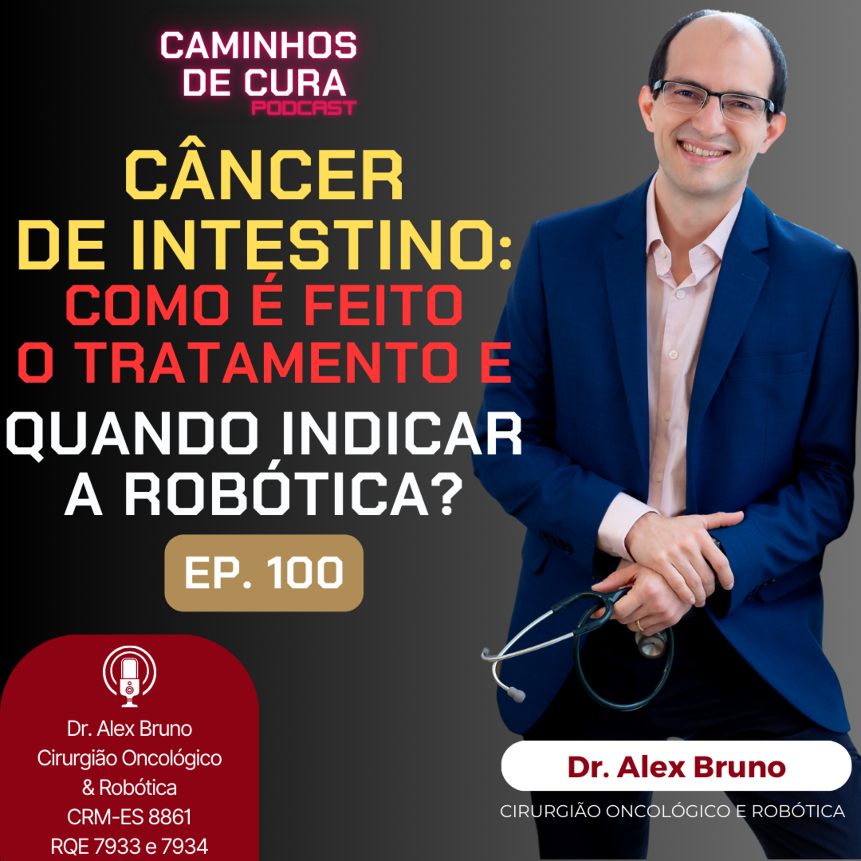Câncer de Intestino: Como é Feito o Tratamento e Quando Indicar a Robótica? episode artwork