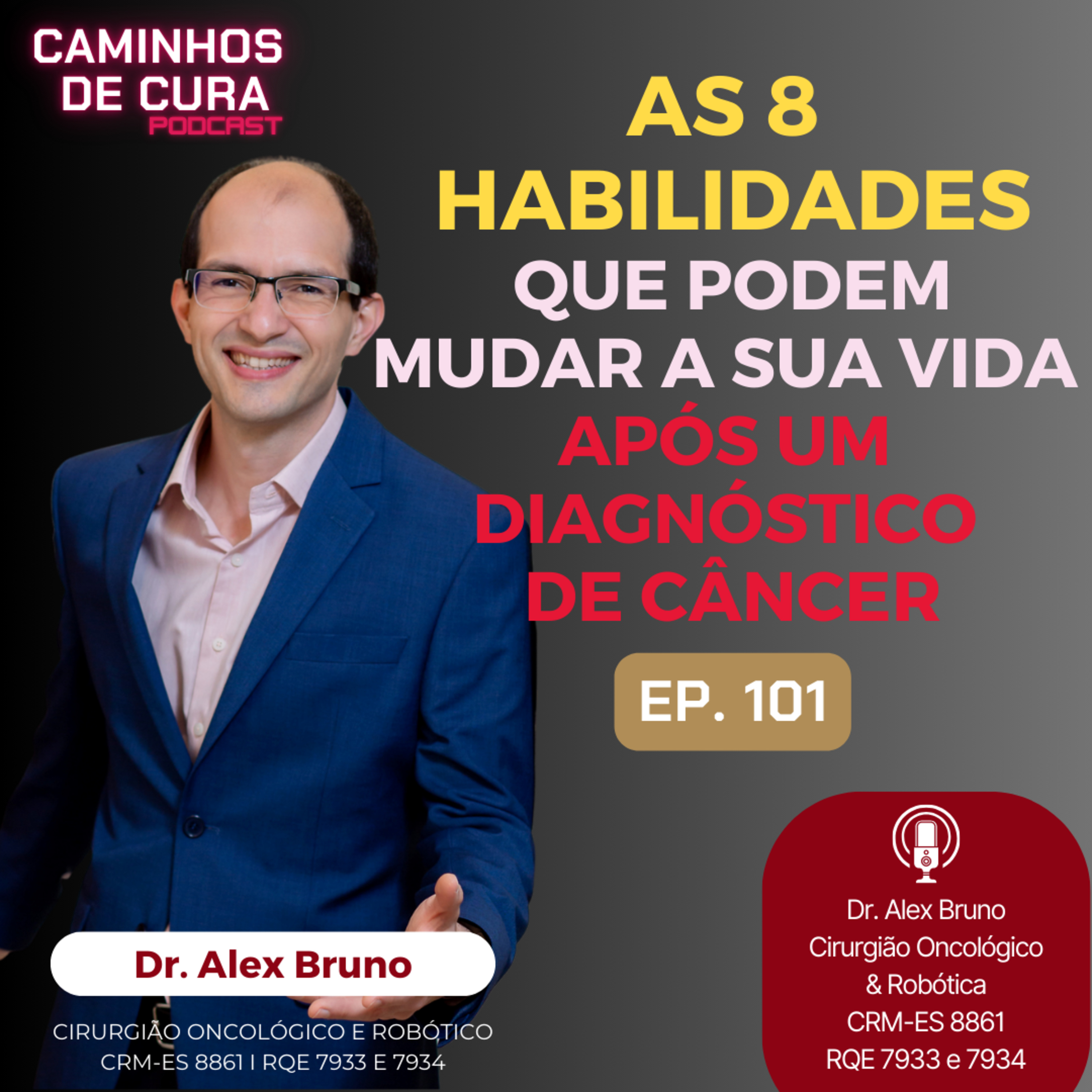 As 8 Habilidades Que Podem Mudar a Sua Vida Após um Diagnóstico de Câncer episode artwork