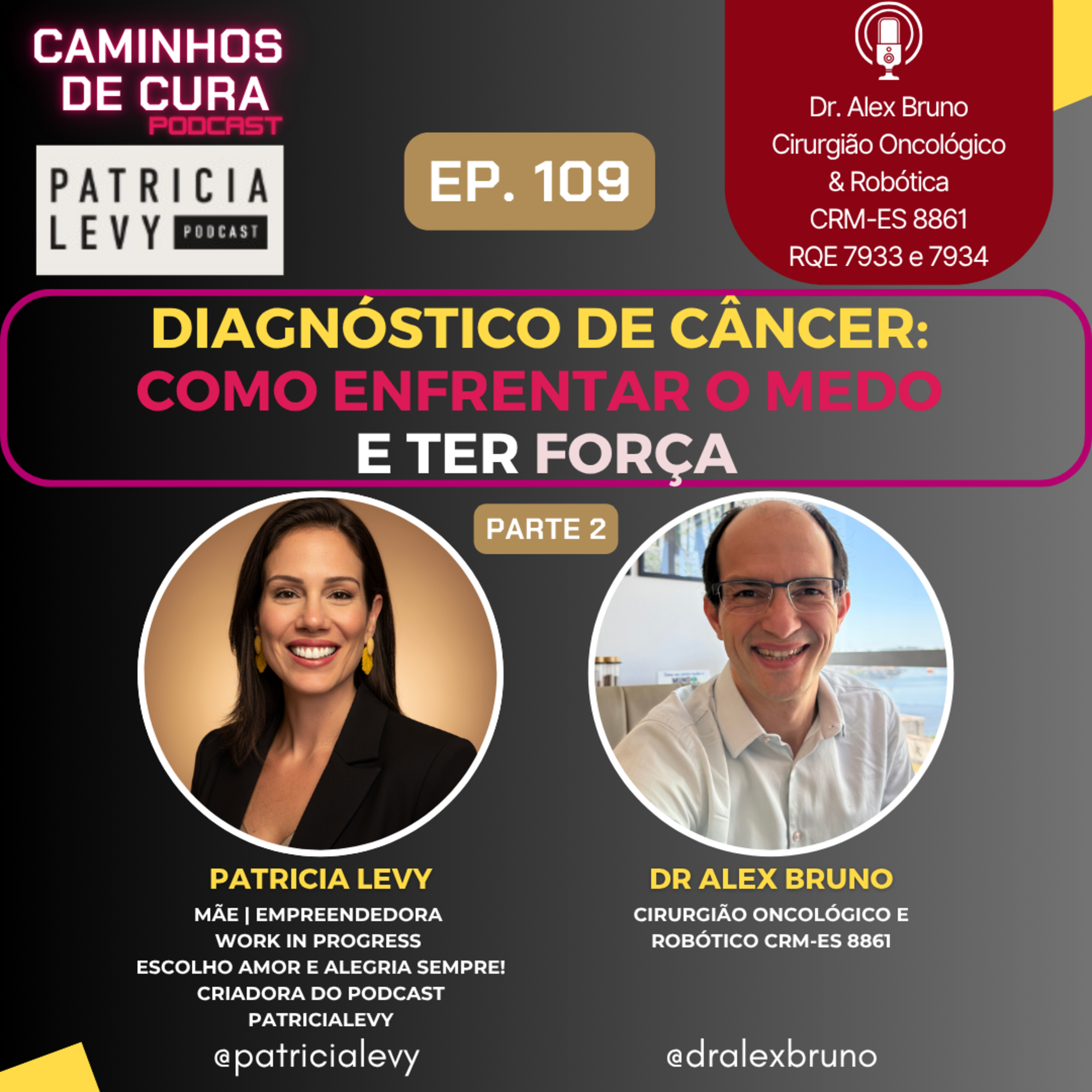 Diagnóstico de Câncer: Como Superar o Medo e Ter Força I Parte 2 episode artwork