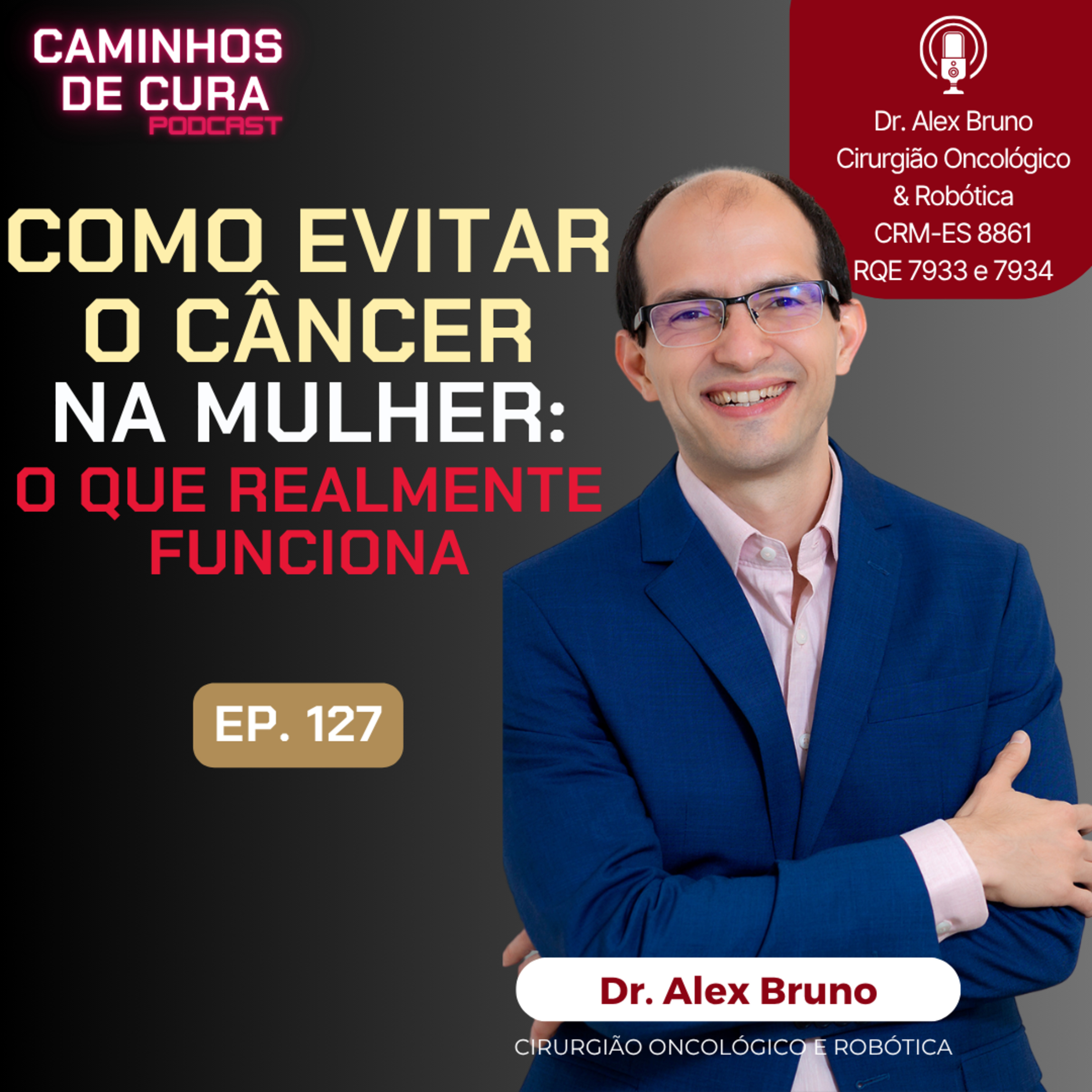 Caminhos de Cura: Lições de um Cirurgião Oncológico e Robótico para Mulheres no Combate ao Câncer