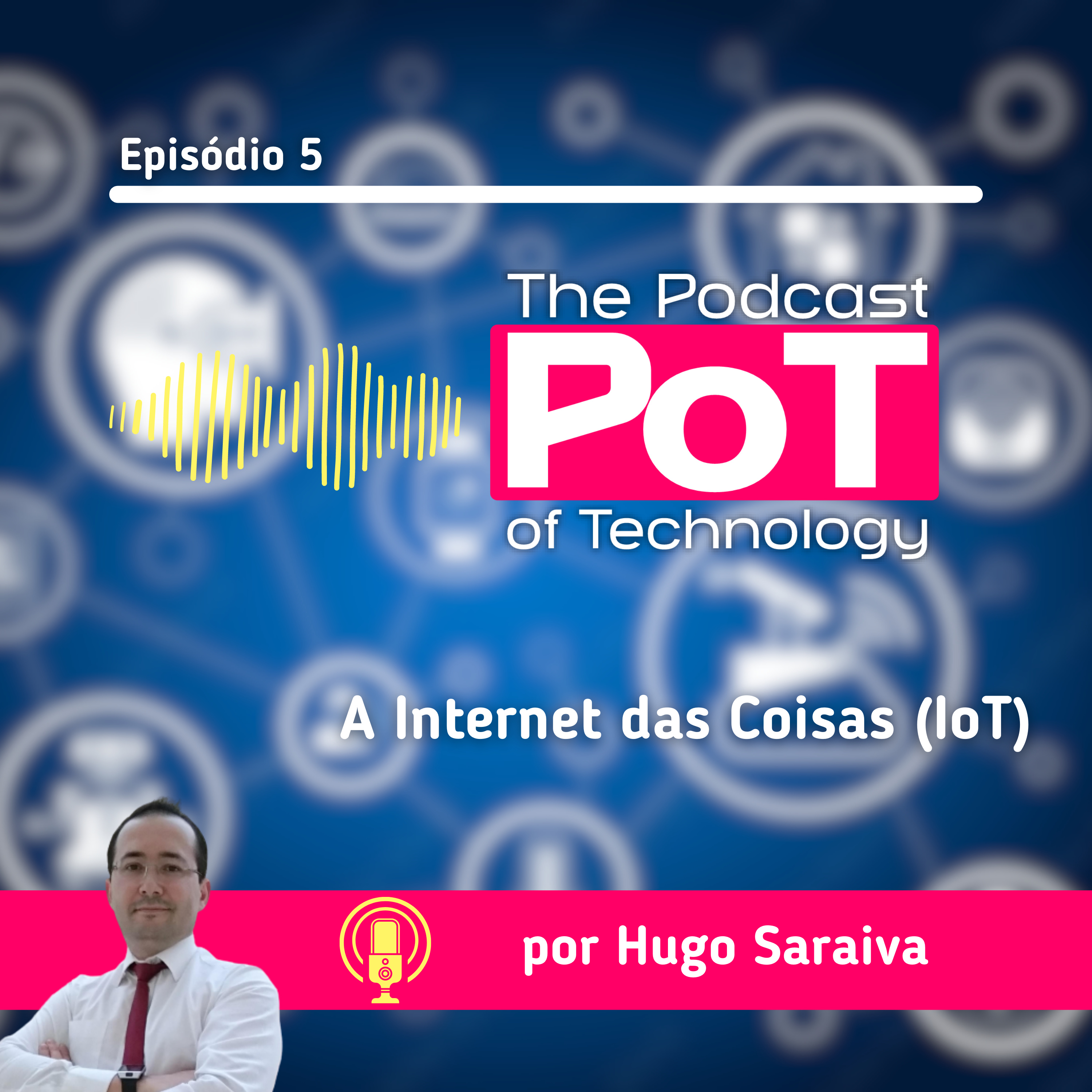 Episódio 5 - A Internet das Coisas (IoT) episode artwork