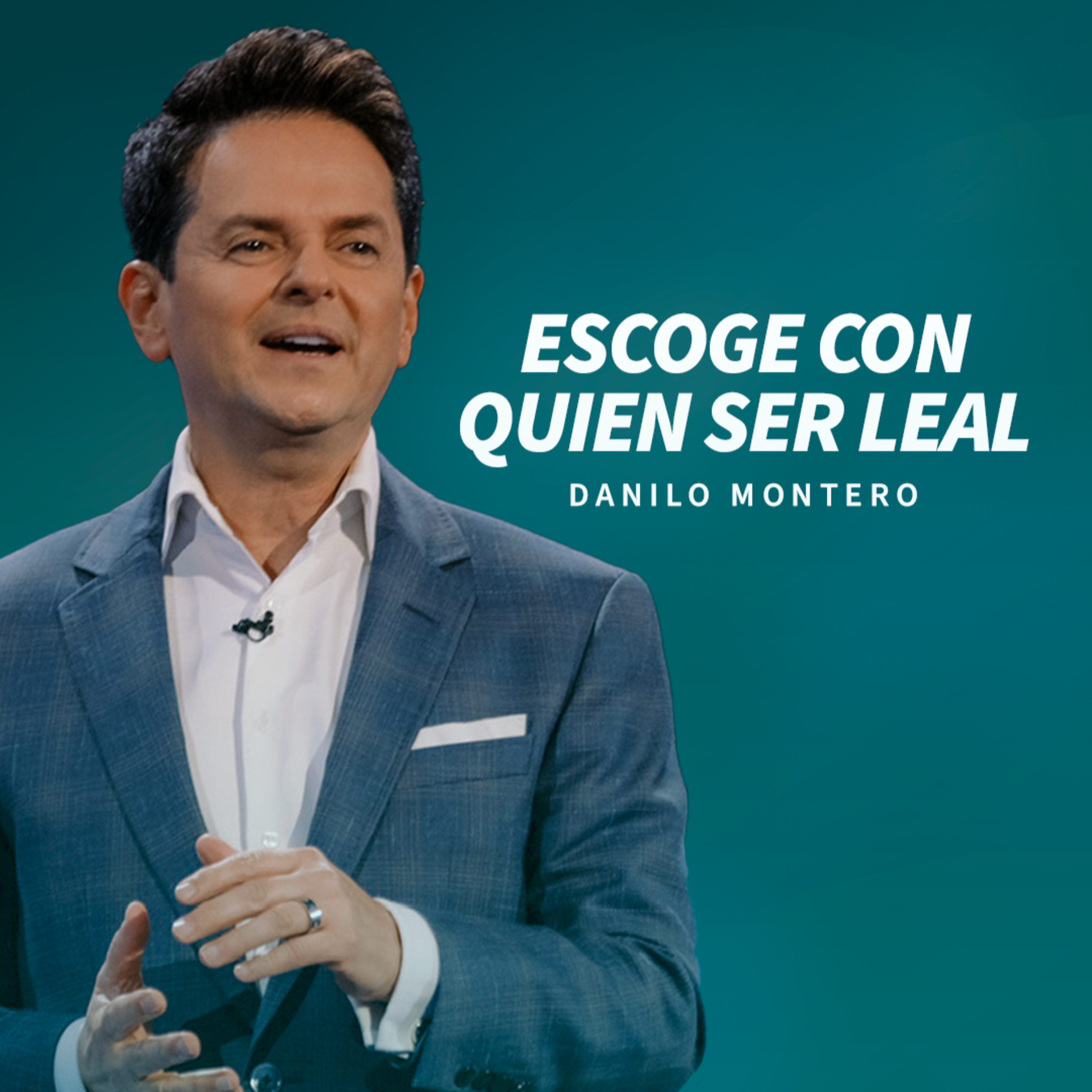 Escoge con quien ser leal - Danilo Montero | Prédicas Cristianas 2024 episode artwork