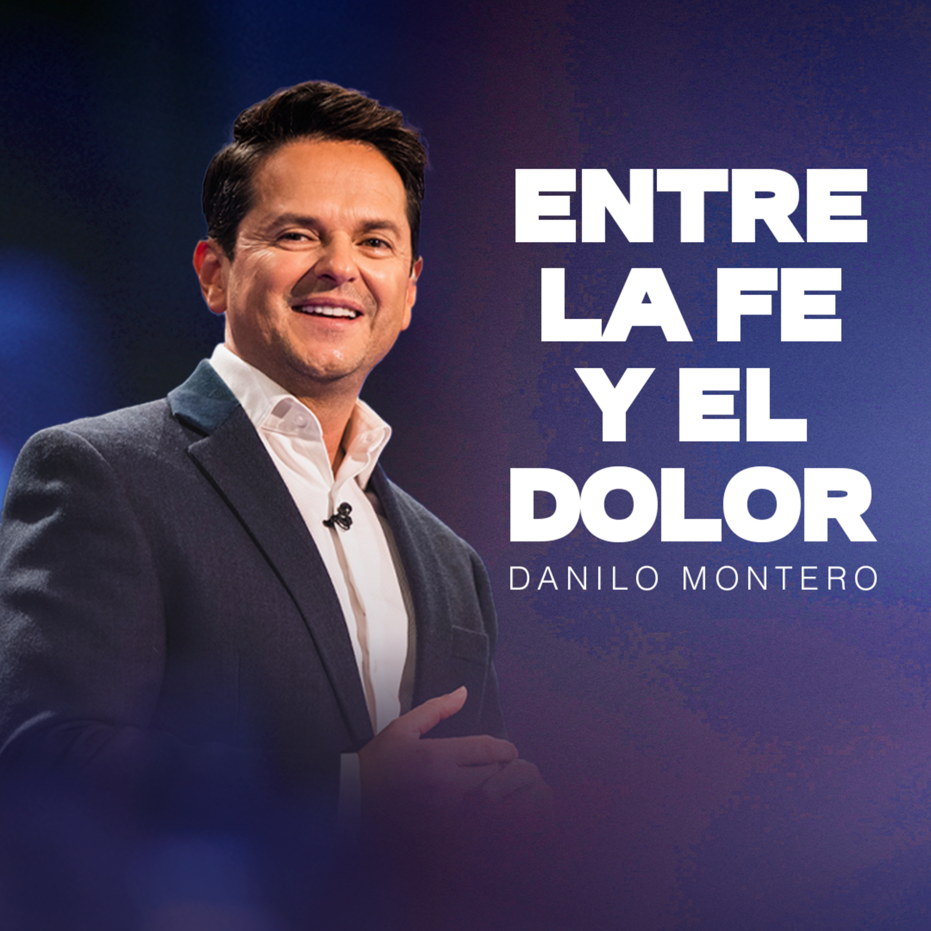 Entre la fe y el dolor - Danilo Montero | Prédicas Cristianas 2024 episode artwork