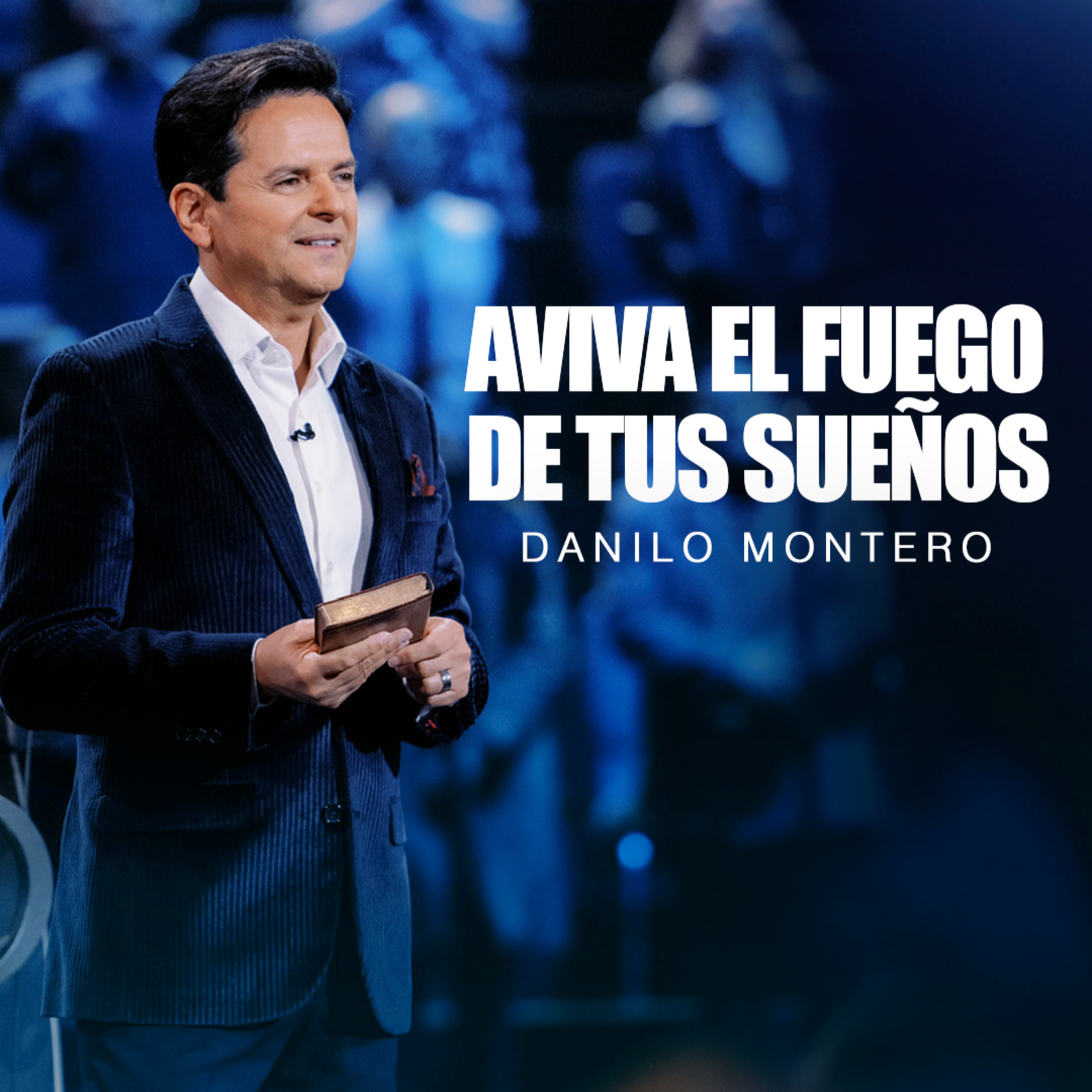 Aviva el fuego de tus sueños - Danilo Montero| Prédicas Cristianas 2024 episode artwork