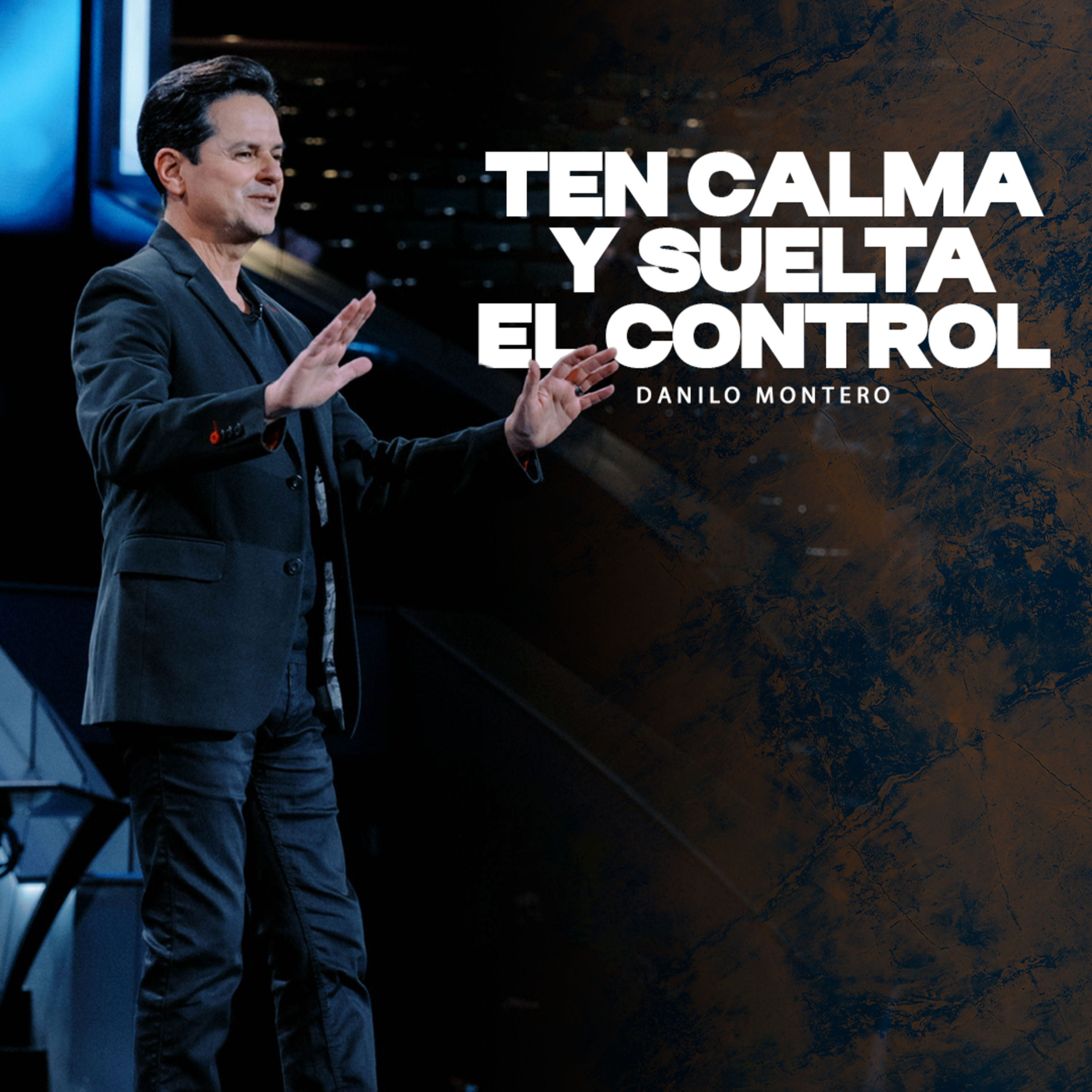 Ten calma y suelta el control - Danilo Montero| Prédicas Cristianas 2025 episode artwork