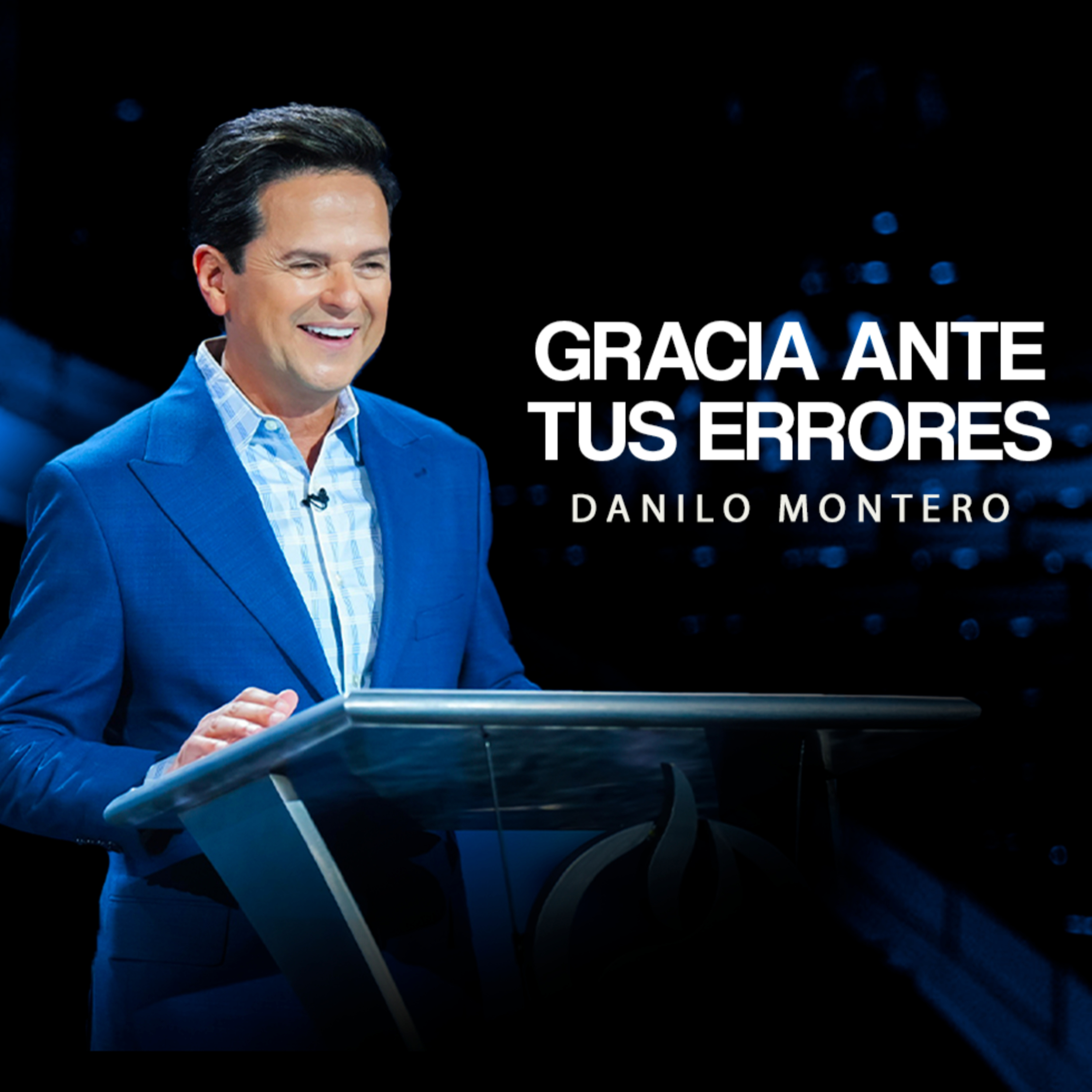 GRACIA ANTE NUESTROS ERRORES - Danilo Montero | Prédicas Cristianas 2025