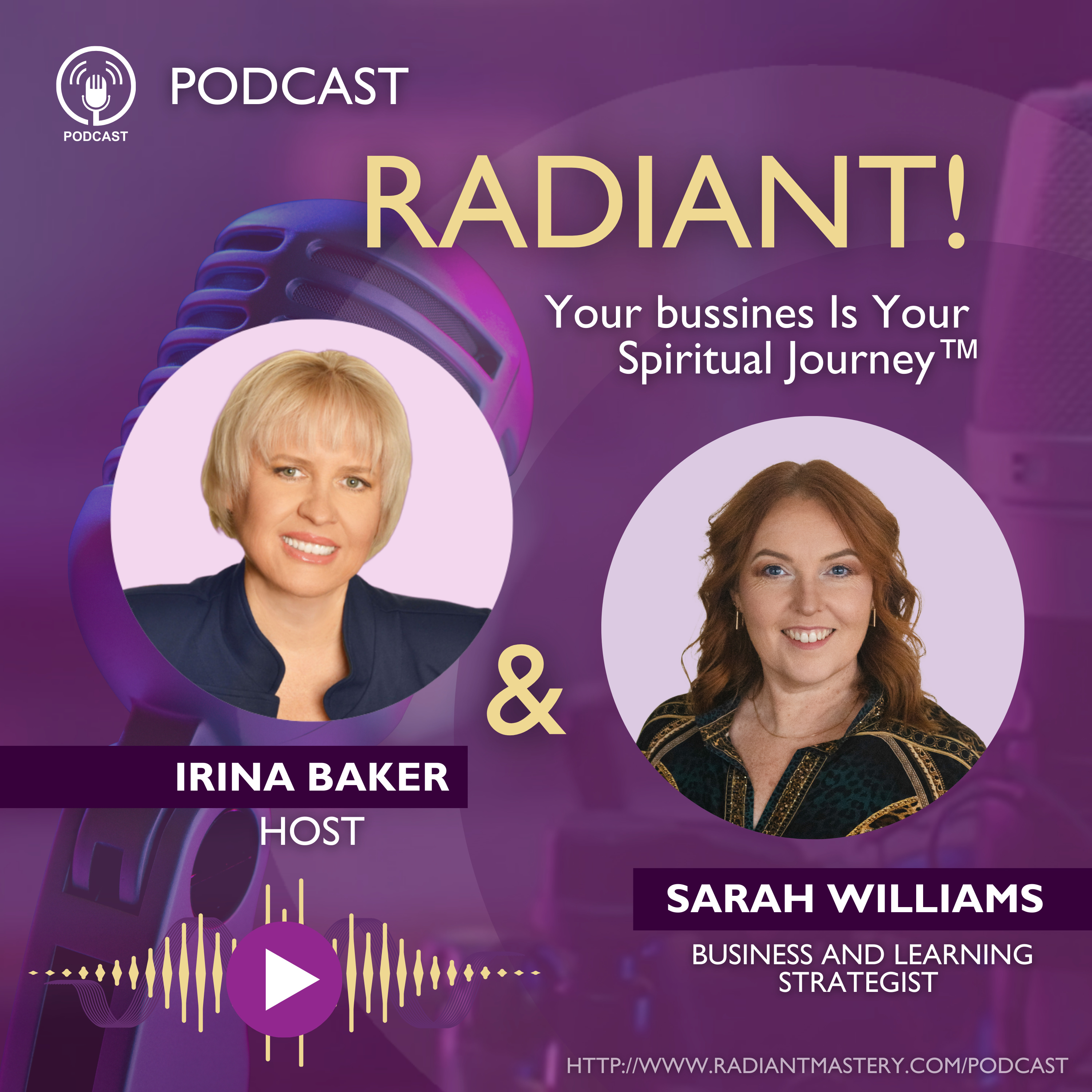 RADIANT! Your Business is Your Spiritual Journey™