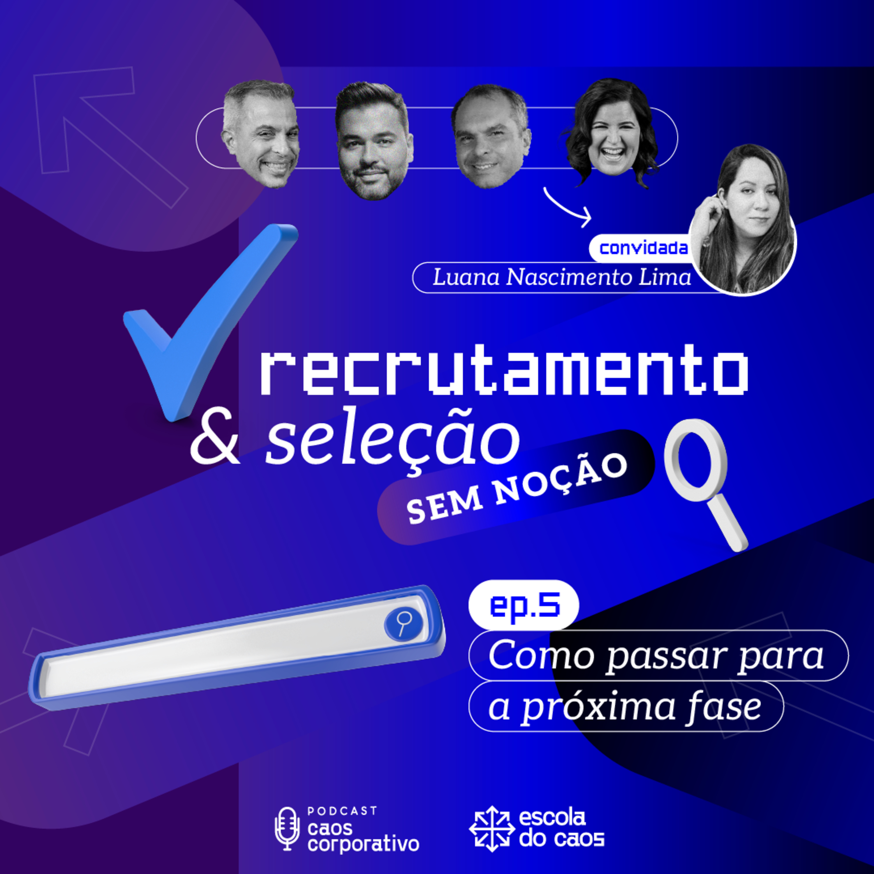 Ep. 05 - Recrutamento e seleção sem noção: Como passar para a próxima fase episode artwork