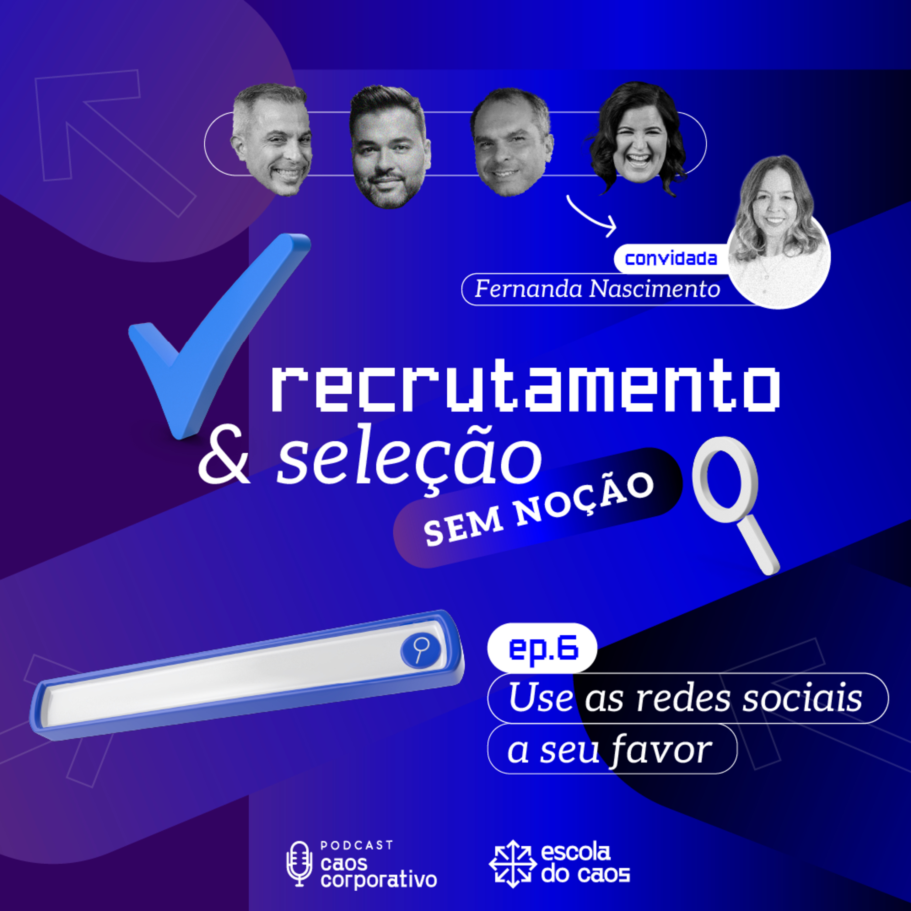 Ep. 06 - Recrutamento e seleção sem noção: Use as redes sociais a seu favor episode artwork
