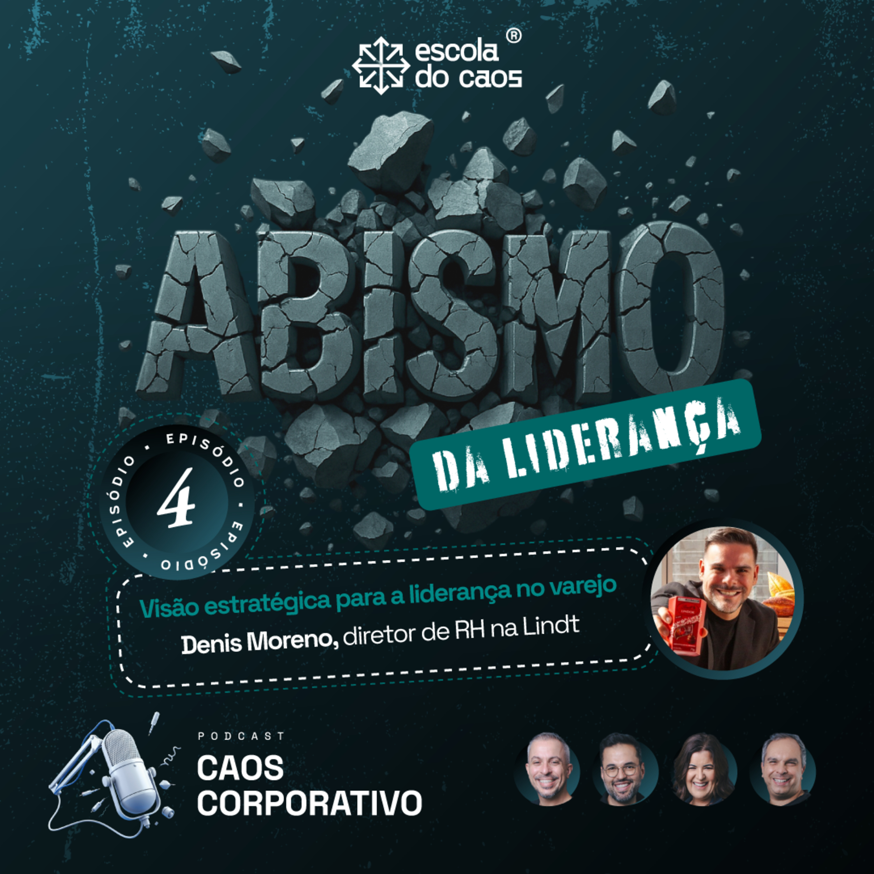 Ep. 04 – Abismo da liderança: Visão estratégica para a liderança no varejo - Denis Moreno episode artwork