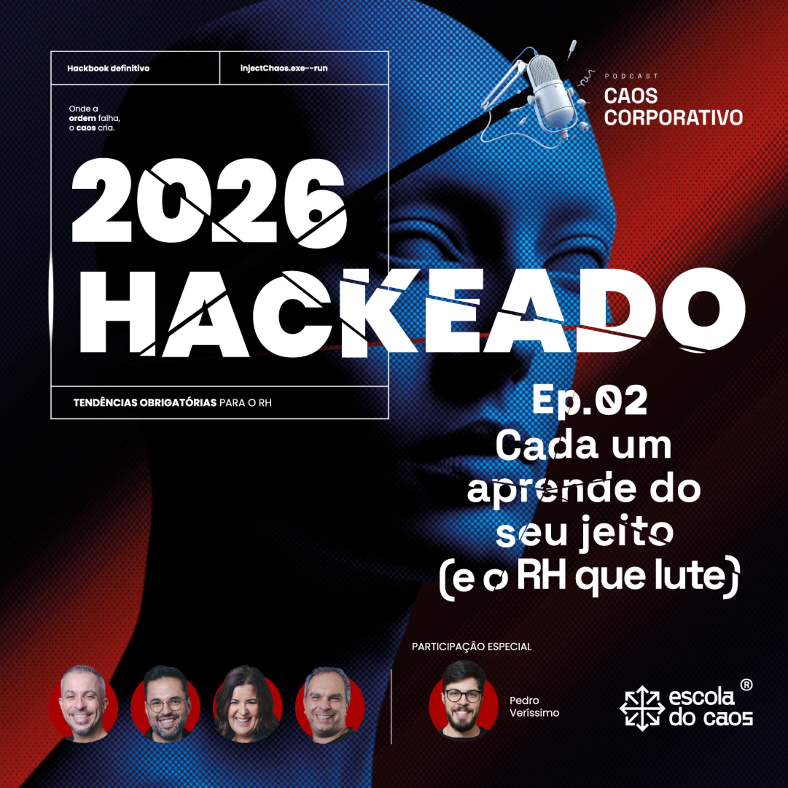 Ep. 02 – 2026 Hackeado: Cada um aprende do seu jeito (e o RH que lute) episode artwork