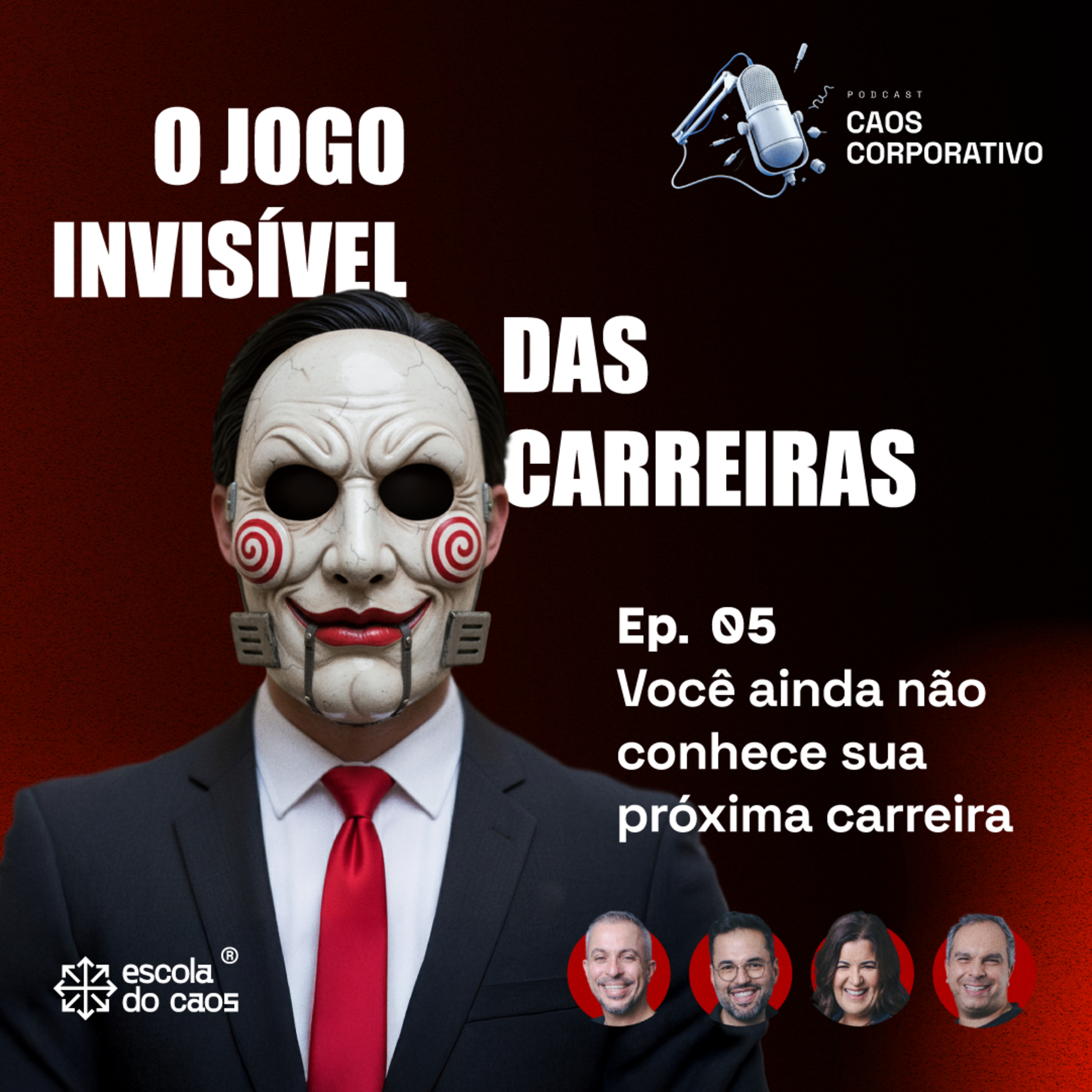 Ep. 05 – O jogo invisível das carreiras: Você ainda não conhece sua próxima carreira episode artwork