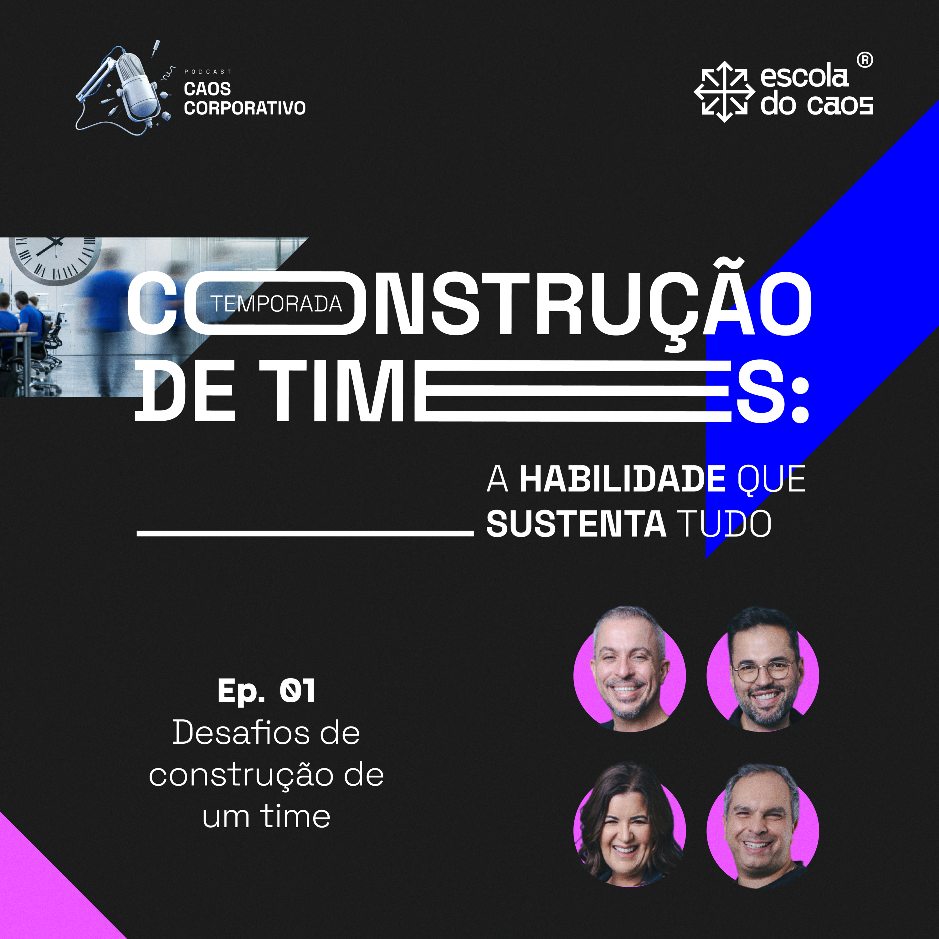 Ep. 01 - Construção de times: a habilidade que sustenta tudo episode artwork