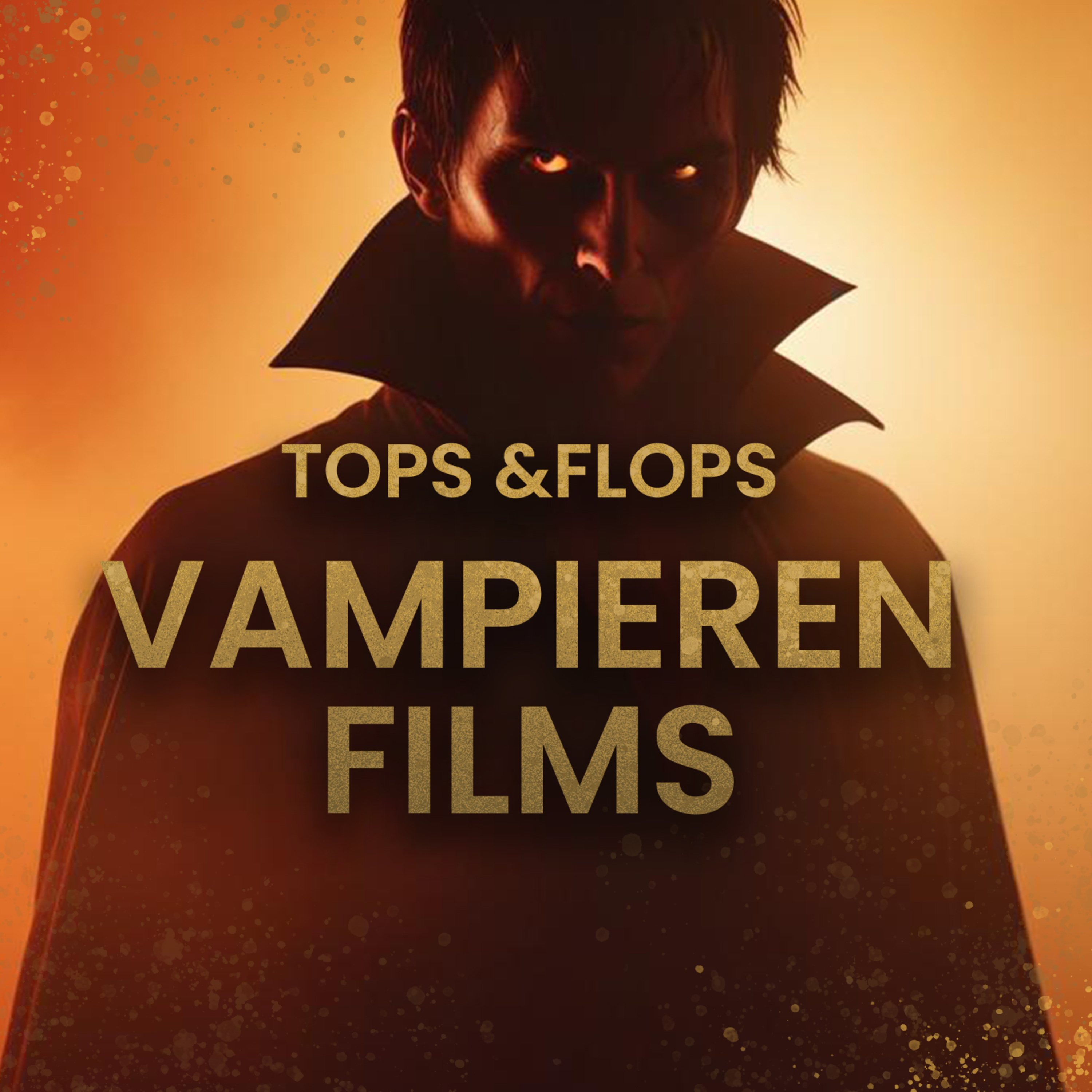Tops & Flops: Vampierenfilms episode artwork