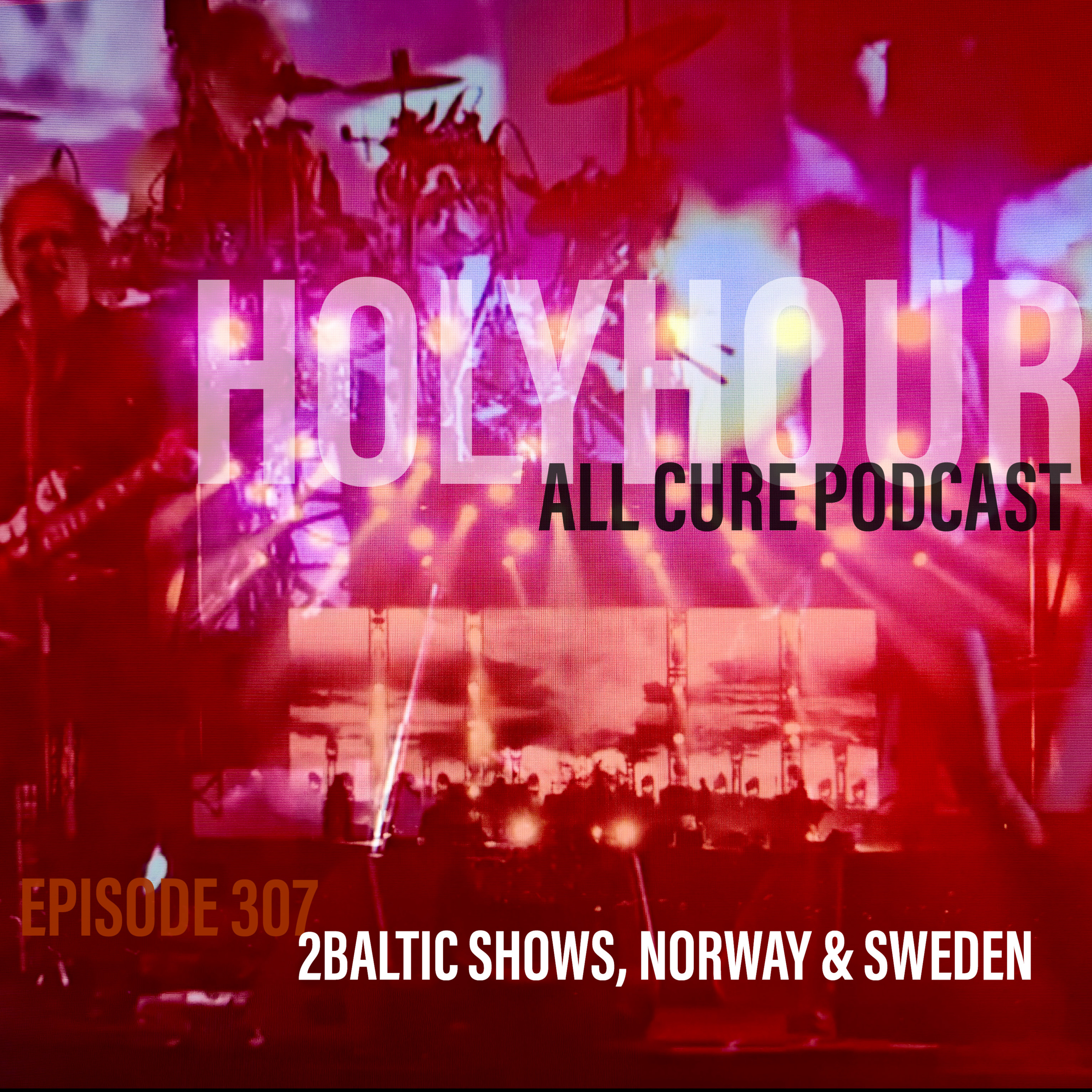 (episode 307) 2 Baltic shows, Norway & Sweden