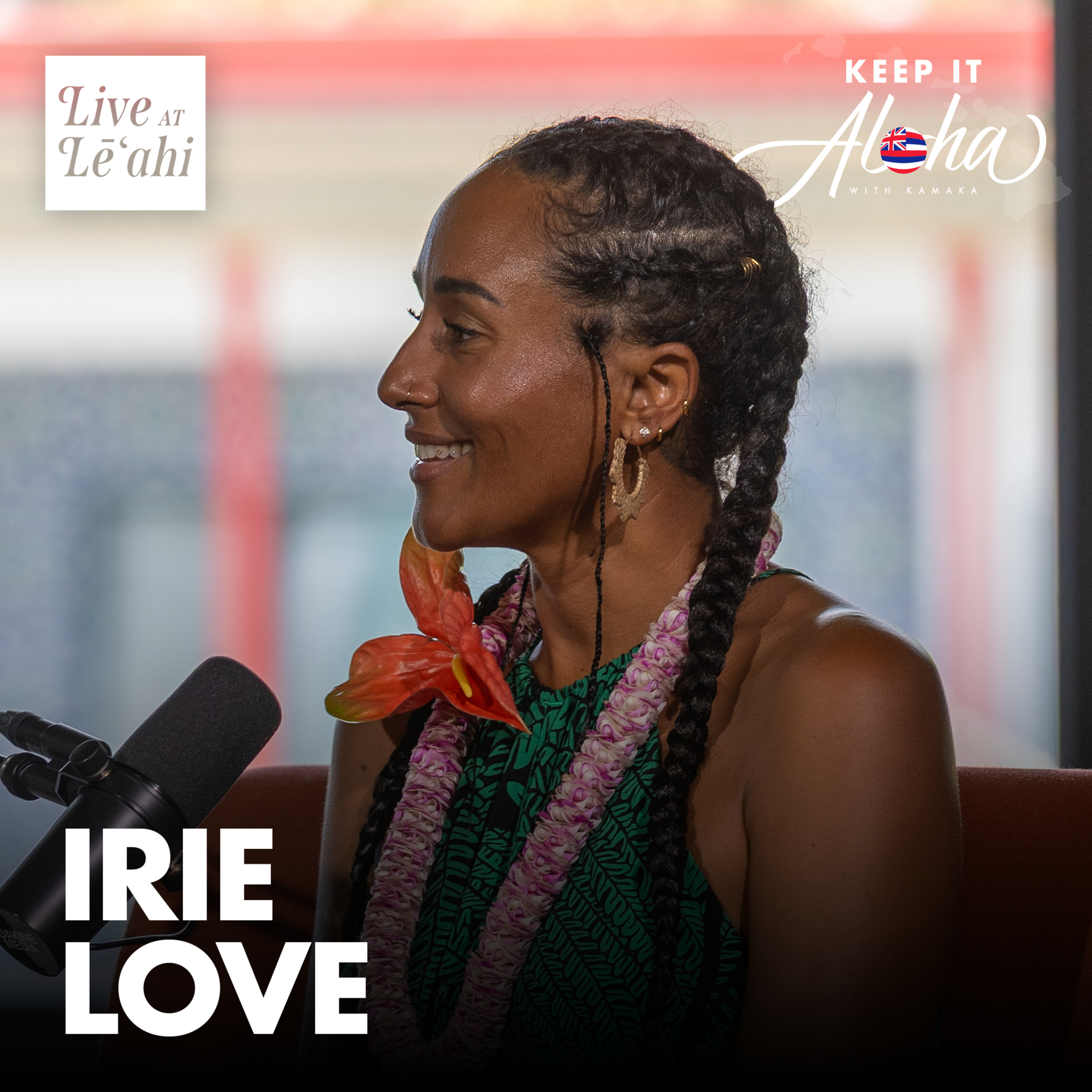 #184 | Keep it Aloha: Live at Lē’ahi with musician Irie Love episode artwork
